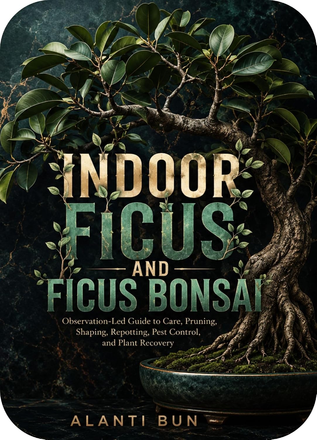 Indoor Ficus and Ficus Bonsai: Observation-Led Guide to Care, Pruning, Shaping, Repotting, Pest Control, and Plant Recovery (English Edition) baixar livro de graça