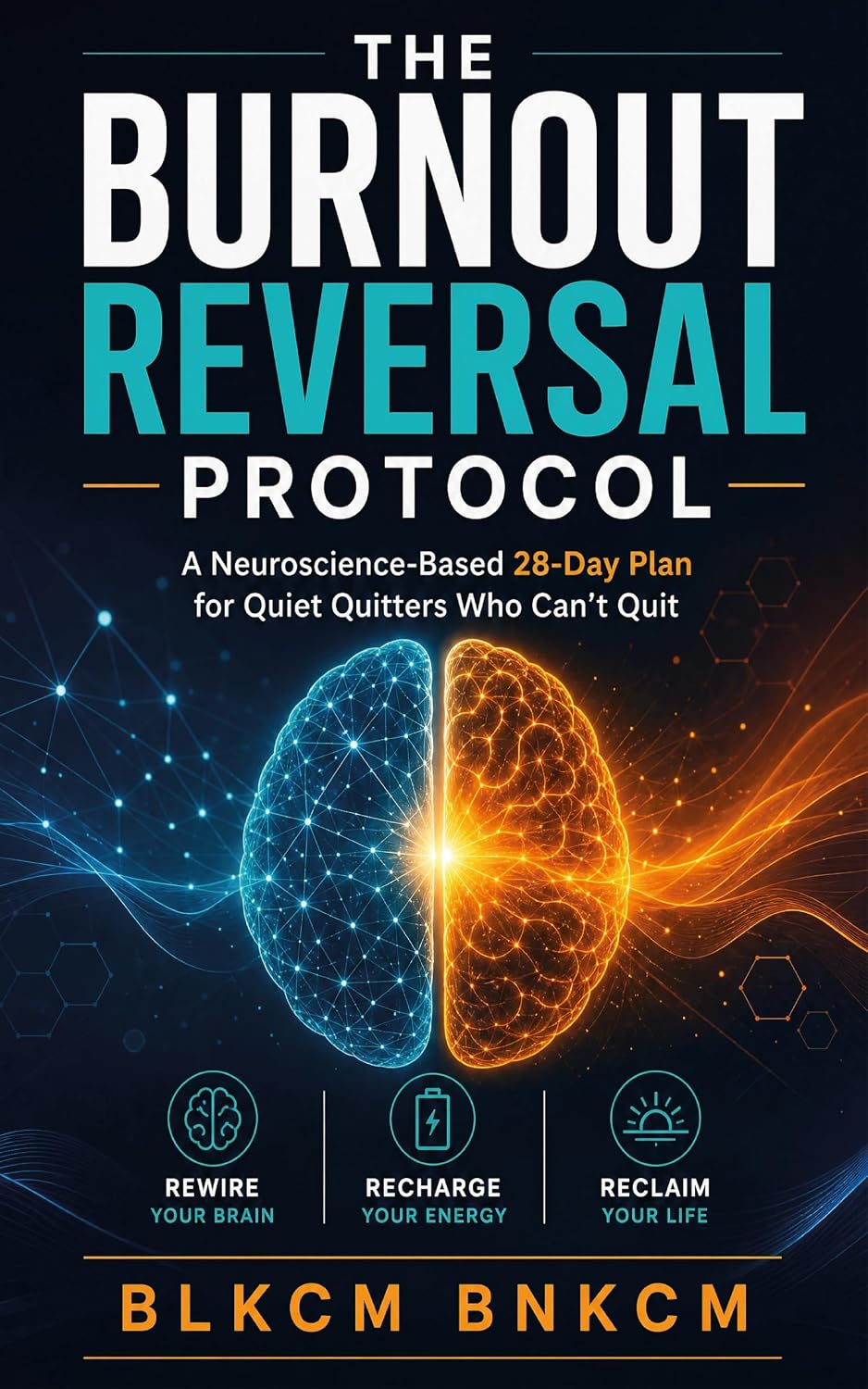 The Burnout Reversal Protocol: A Neuroscience-Based 28-Day Plan for Quiet Quitters Who Can’t Quit (The Stress & Emotional Wellness Series) (English Edition) baixar livro de graça