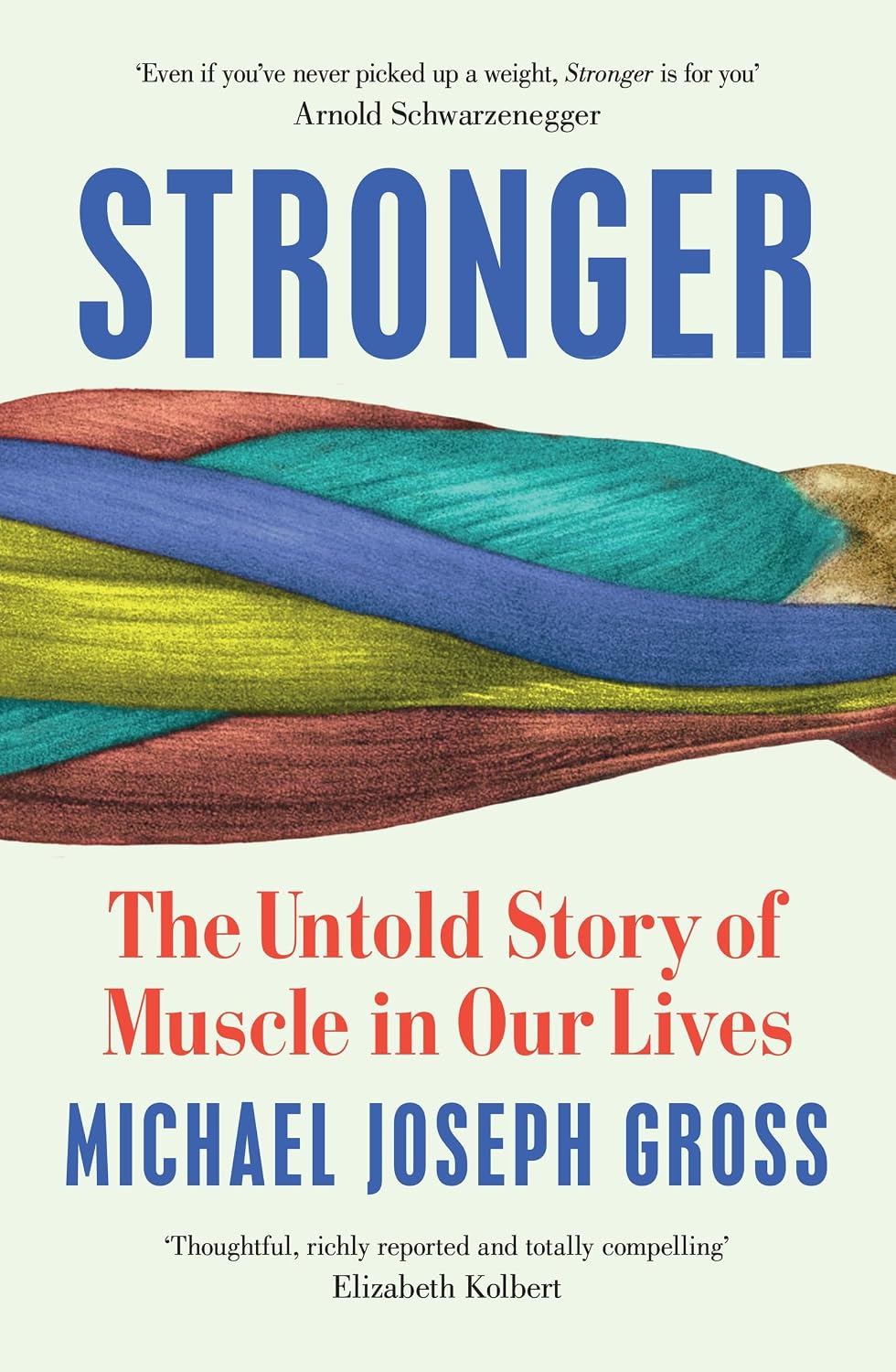 Stronger: The Untold Story of Muscle in Our Lives (English Edition) baixar o livro de graça