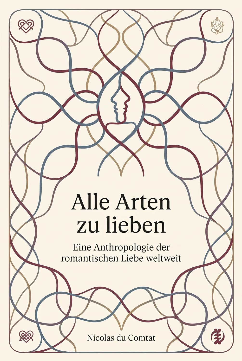 Alle Arten zu lieben: Eine Anthropologie der romantischen Liebe weltweit (German Edition) baixar o livro de graça