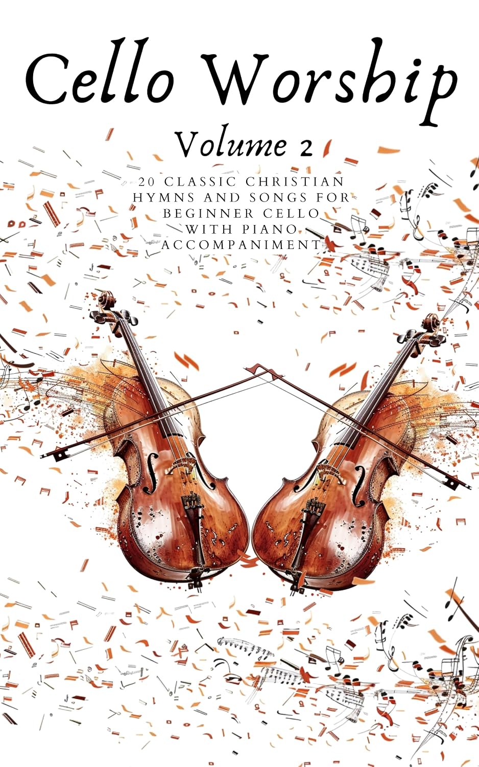 ler totalmente Cello Worship: Volume 2: 20 Classic Christian Hymns and Songs for Beginner Cello, with Piano Accompaniment (First Steps with Cello: Beginner Music Series) (English Edition)