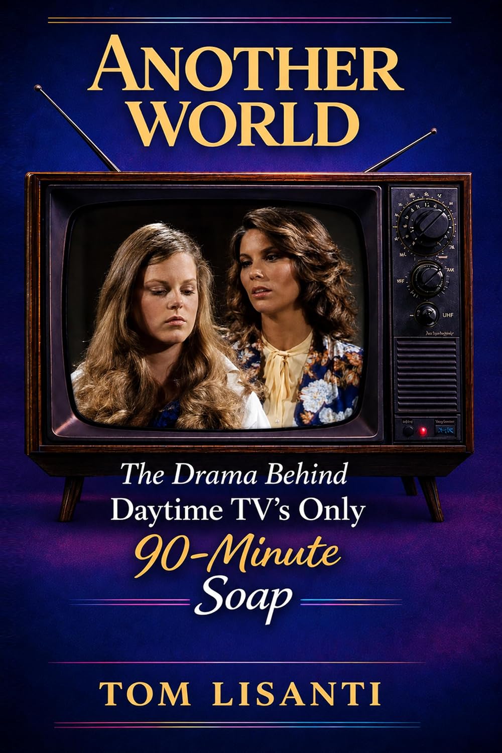 Another World: The Drama Behind Daytime TV’s Only 90-Minute Soap (English Edition) baixar livro de graça