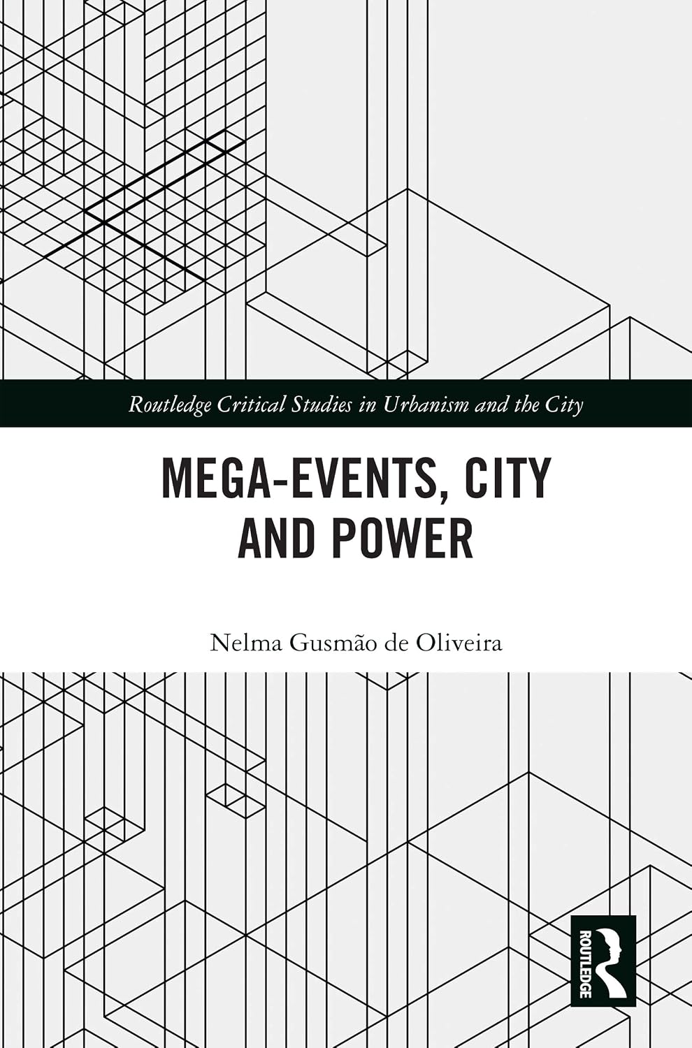 Mega-Events, City and Power (Routledge Studies in Urbanism and the City) (English Edition) baixar livro de graça