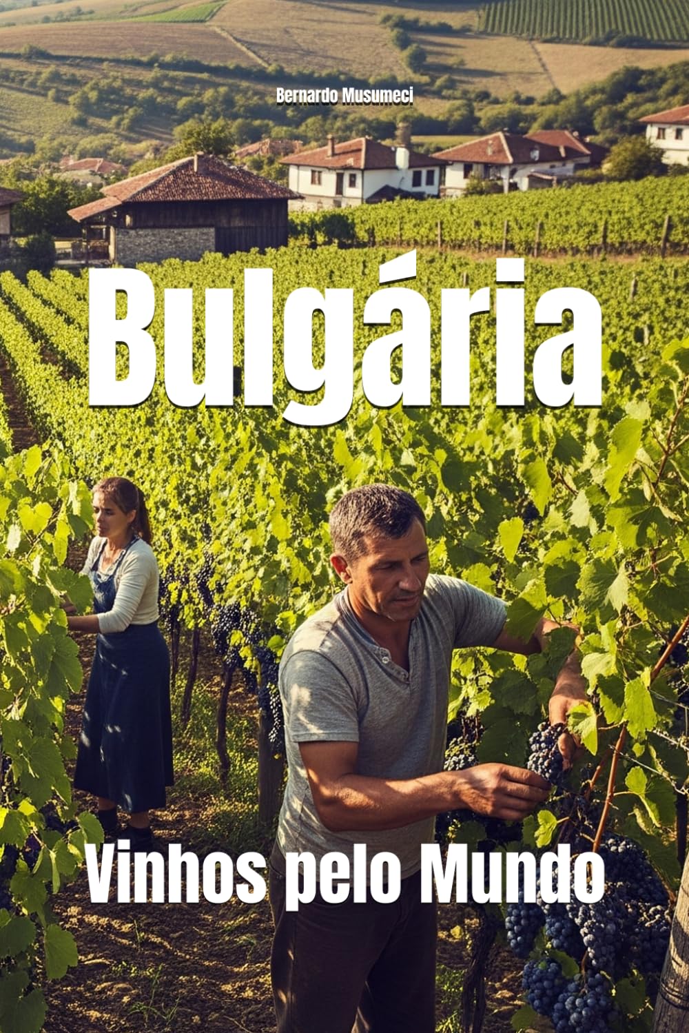 Bulgária: Vinhos pelo Mundo (Wines of the World) (Portuguese Edition) baixar livro de graça