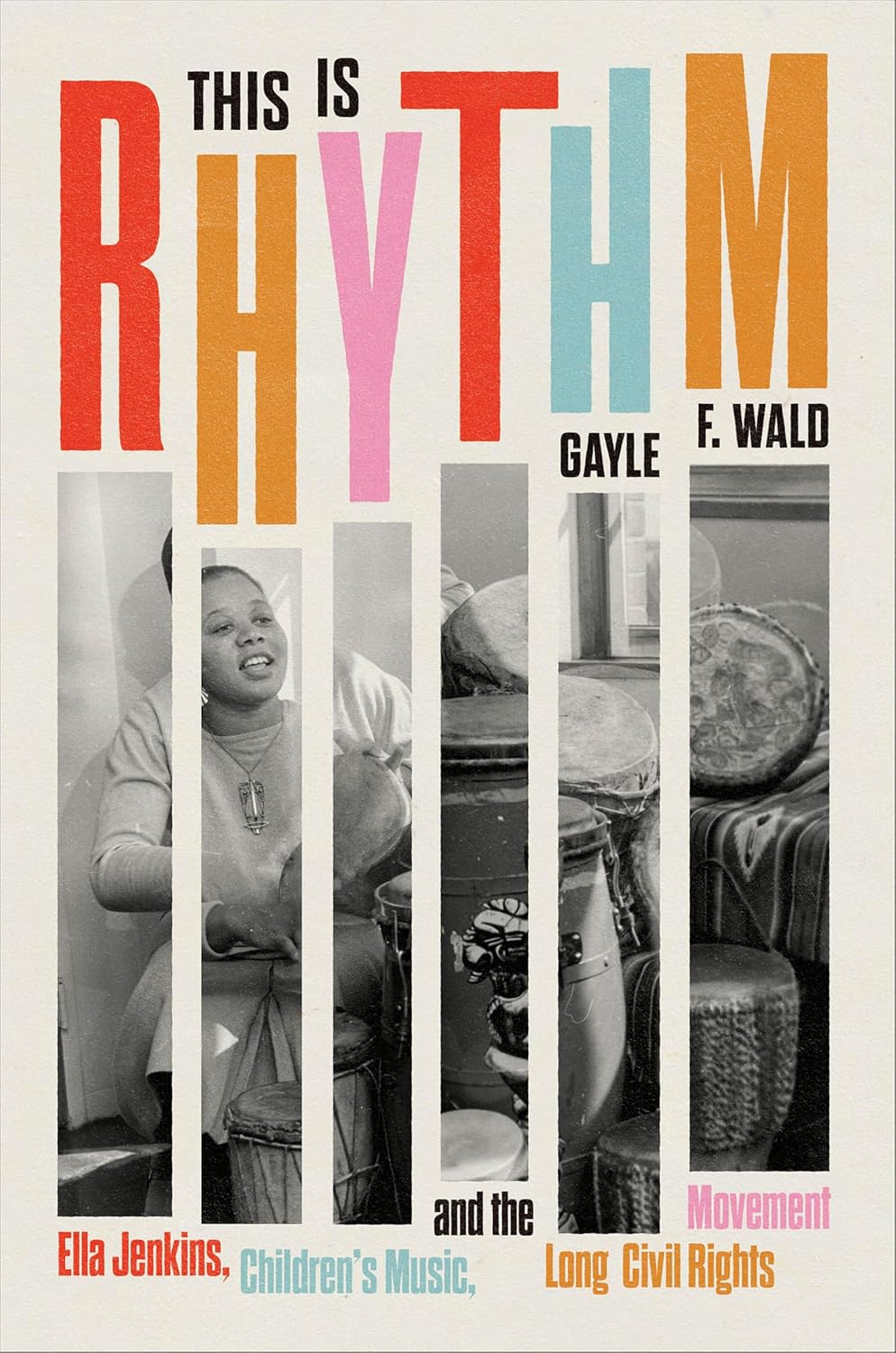 This Is Rhythm: Ella Jenkins, Children's Music, and the Long Civil Rights Movement (English Edition) baixar o livro de graça