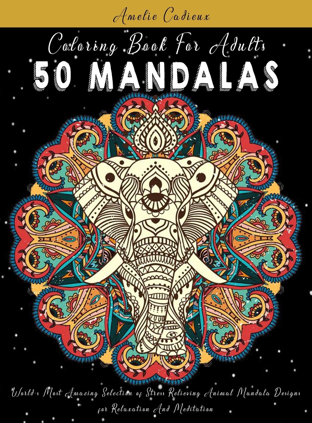 ler totalmente Coloring Book For Adults: 50 Mandalas: World's Most Amazing Selection of Stress Relieving Animal Mandala Designs for Relaxation And Meditation (3)