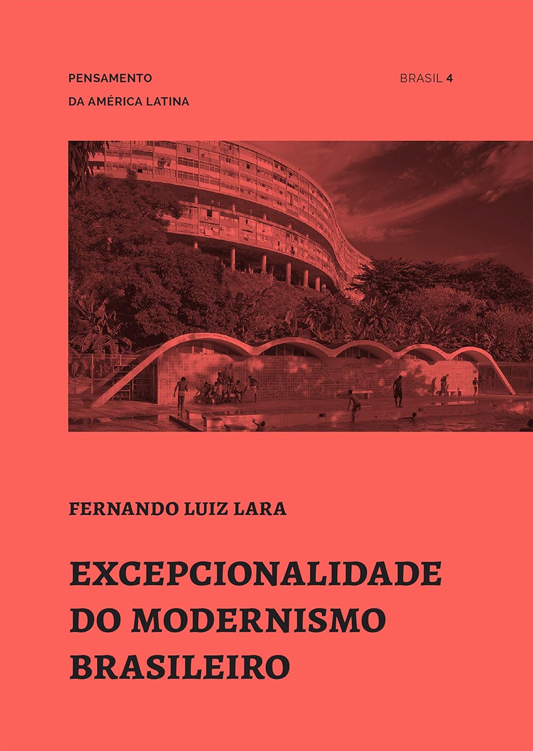 Excepcionalidade do modernismo brasileiro (Pensamento da América Latina Livro 4) baixar livro de graça