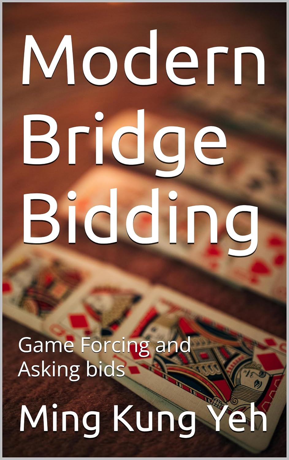 Modern Bridge Bidding: Game Forcing and Asking bids (English Edition) baixar livro de graça