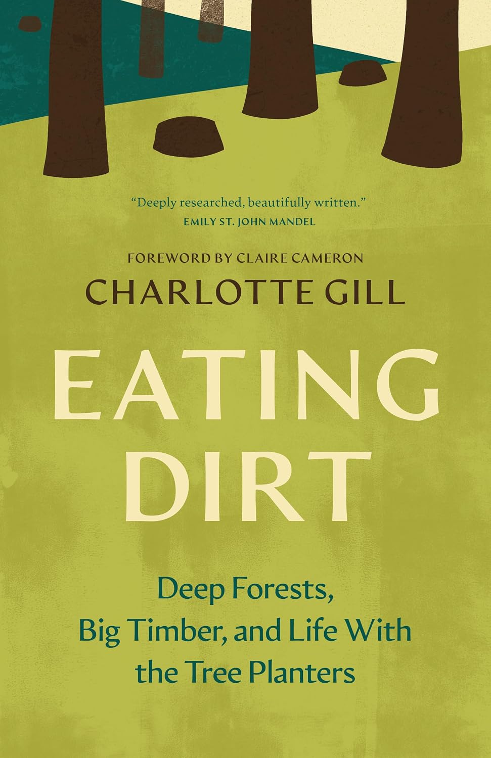 ler totalmente Eating Dirt: Deep Forests, Big Timber, and Life With the Tree Planters (Greystone Nature Classics) (English Edition)