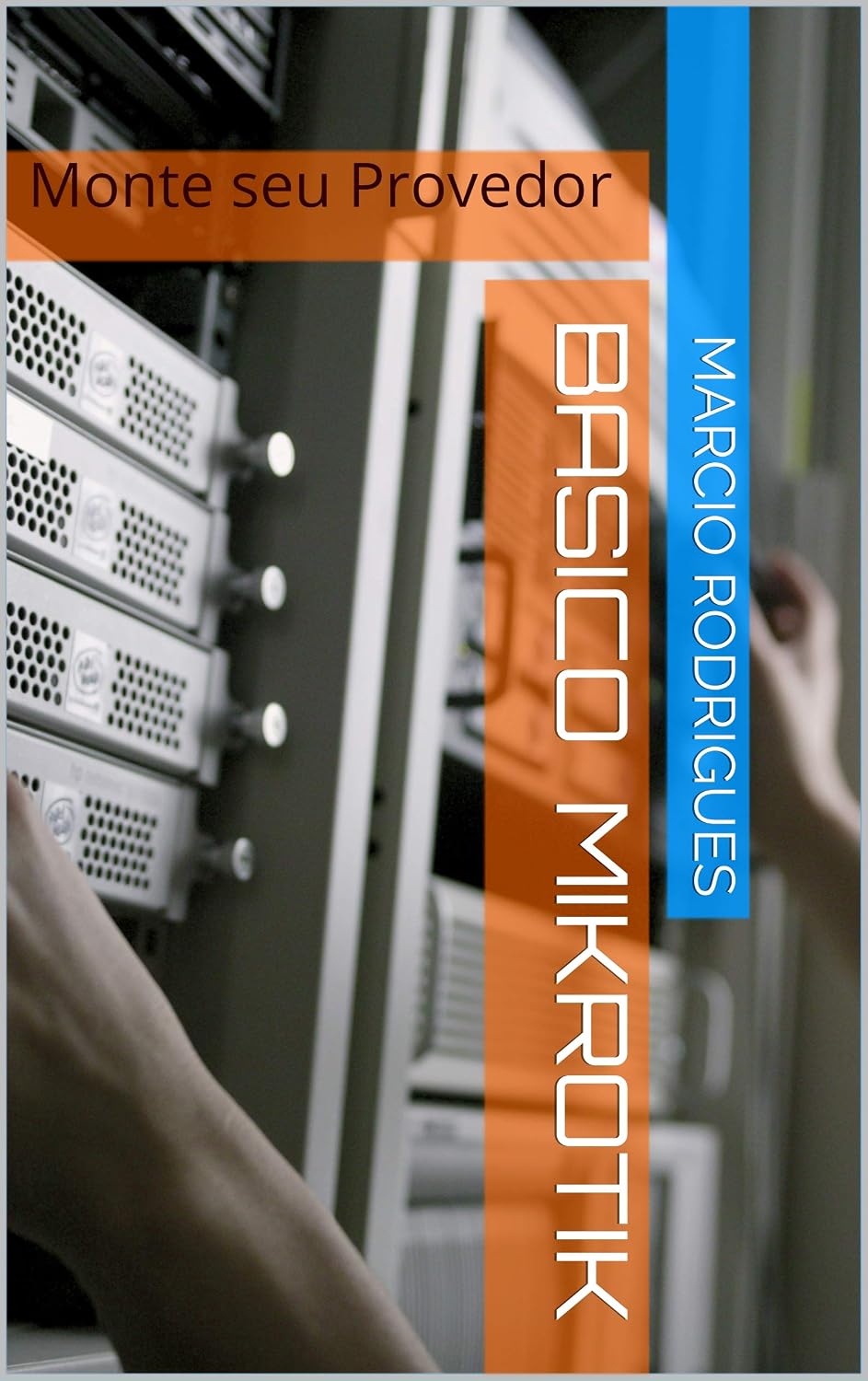 Basico Mikrotik: Monte seu Provedor baixar livro de graça