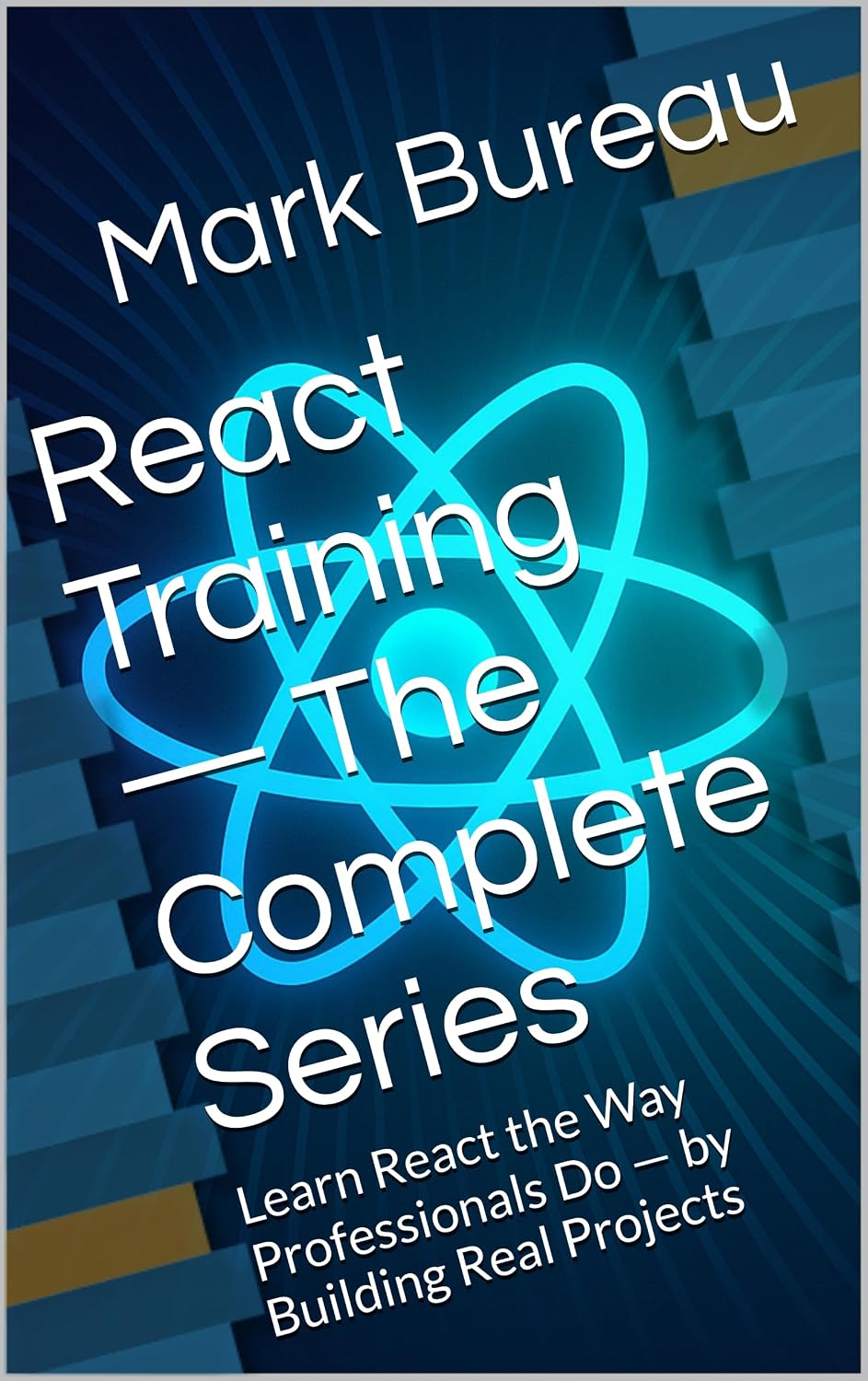 ler totalmente React Training — The Complete Series: Learn React the Way Professionals Do — by Building Real Projects (English Edition)