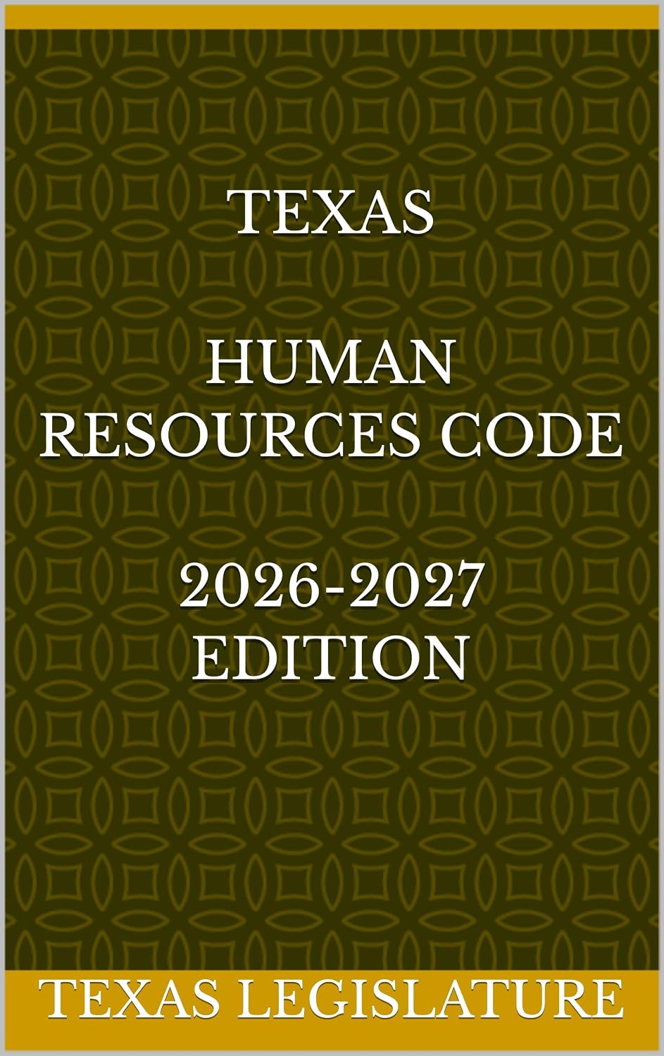 TEXAS HUMAN RESOURCES CODE 2026-2027 EDITION (English Edition)
