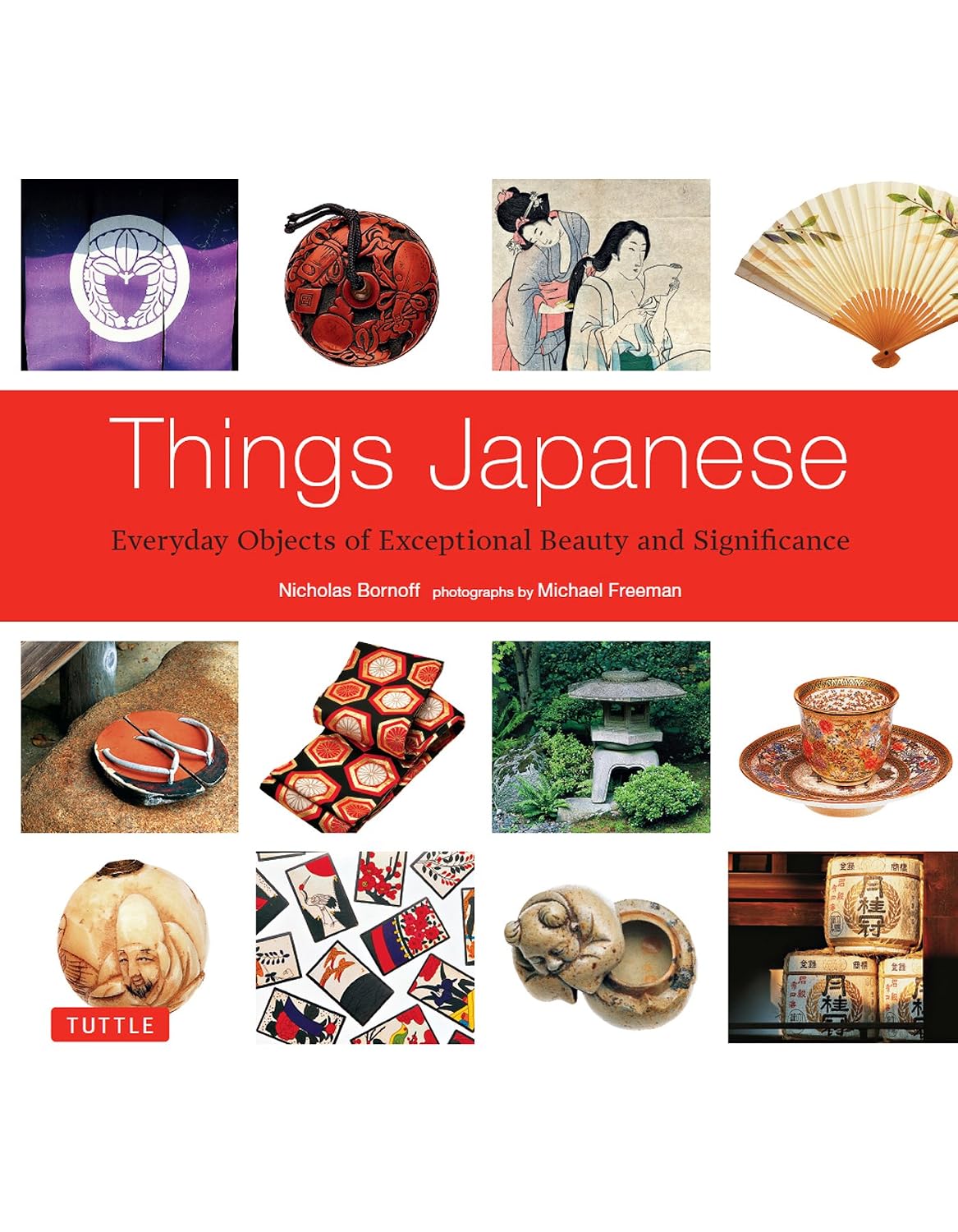 Things Japanese: Everyday Objects of Exceptional Beauty and Significance (English Edition) baixar o livro de graça