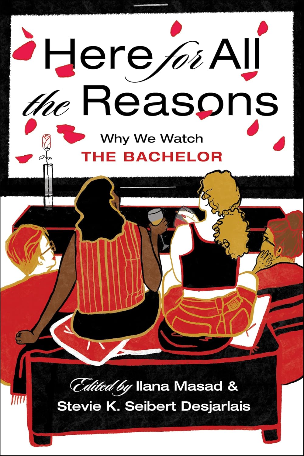 ler totalmente Here For All the Reasons: Why We Watch The Bachelor (English Edition)