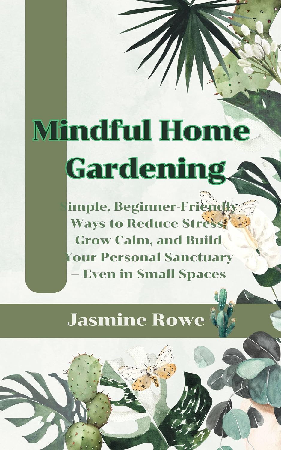 Mindful Home Gardening: Simple, Beginner-Friendly Ways to Reduce Stress, Grow Calm, and Build Your Personal Sanctuary — Even in Small Spaces (English Edition) baixar livro de graça
