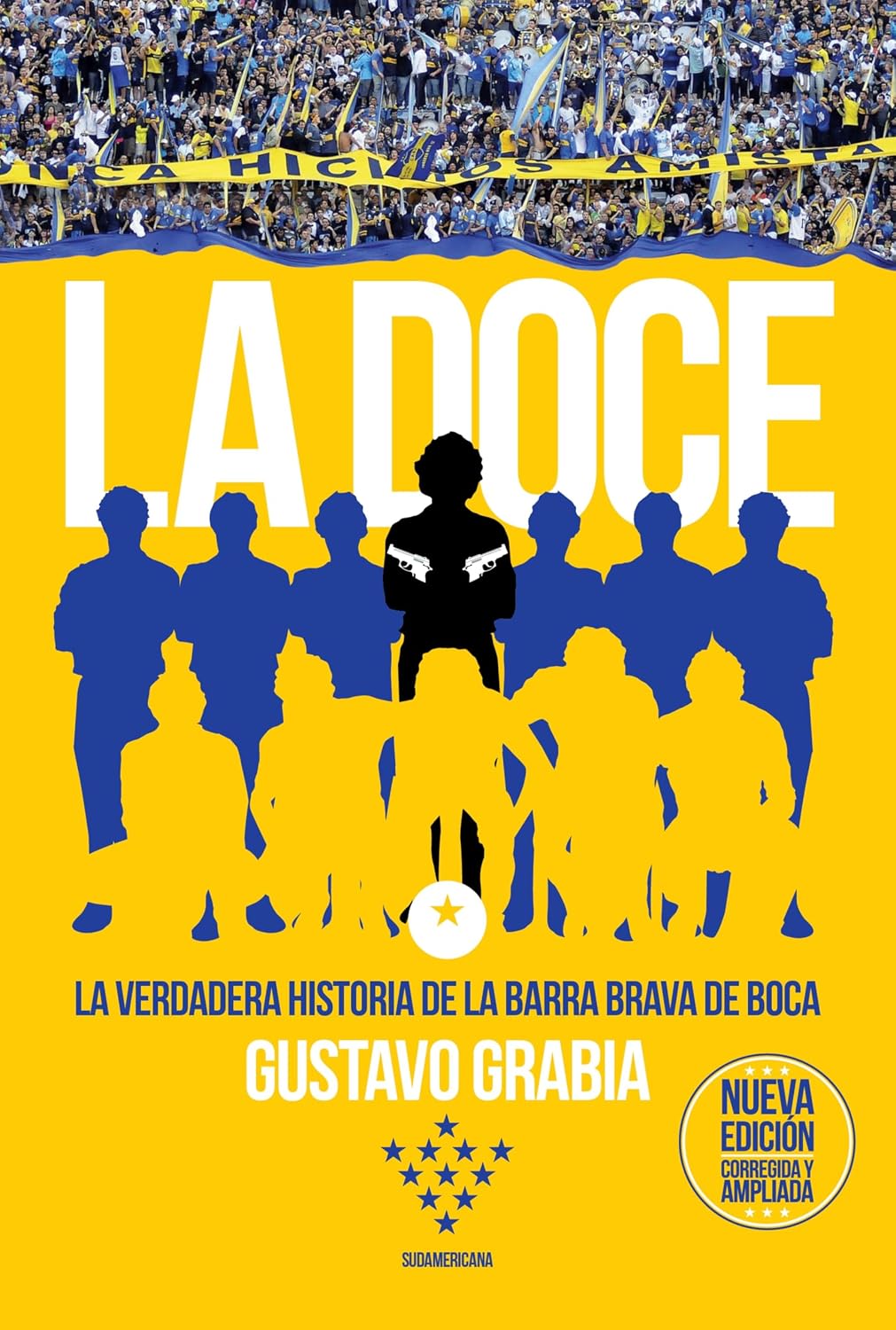 ler totalmente La doce (Edición corregida y ampliada): La verdadera historia de la barra brava de Boca (Spanish Edition)
