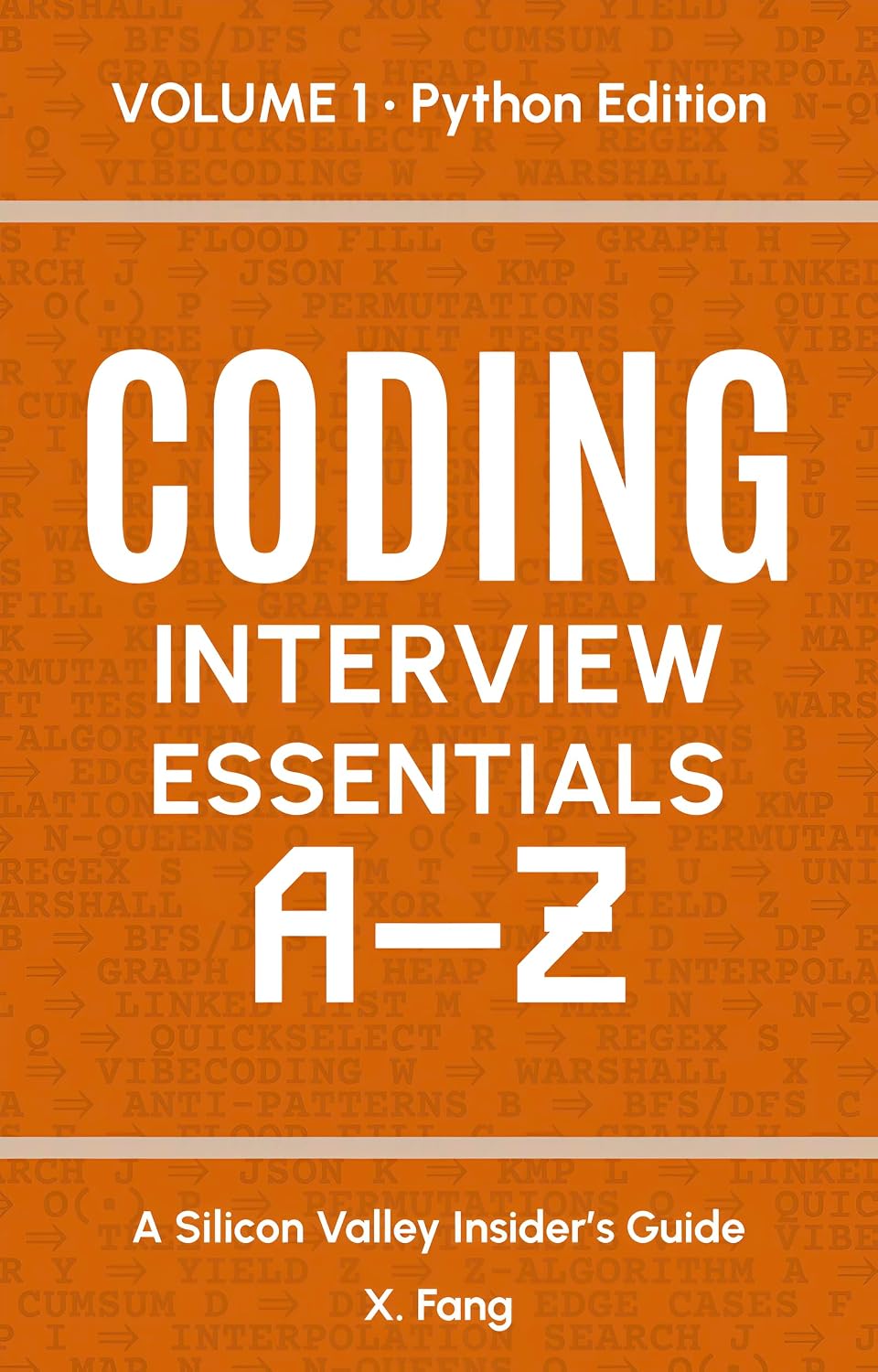 Coding Interview Essentials A–Z • Vol. 1 - Python Edition: A Silicon Valley Insider's Guide (English Edition) baixar livro de graça