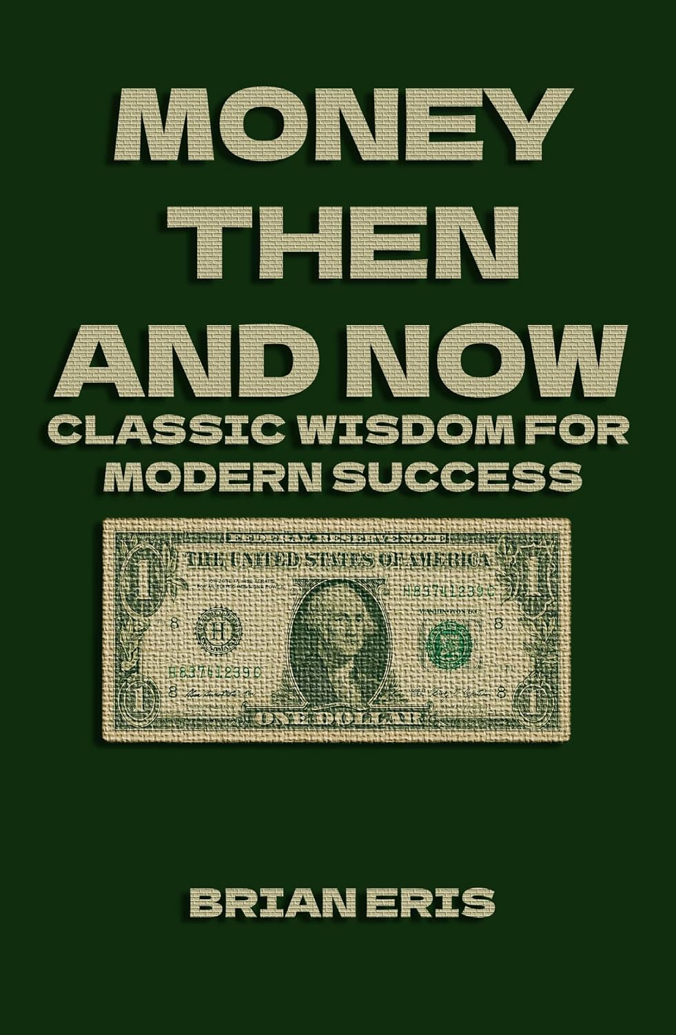ler totalmente Money Then and Now: Classic Wisdom for Modern Success (English Edition)