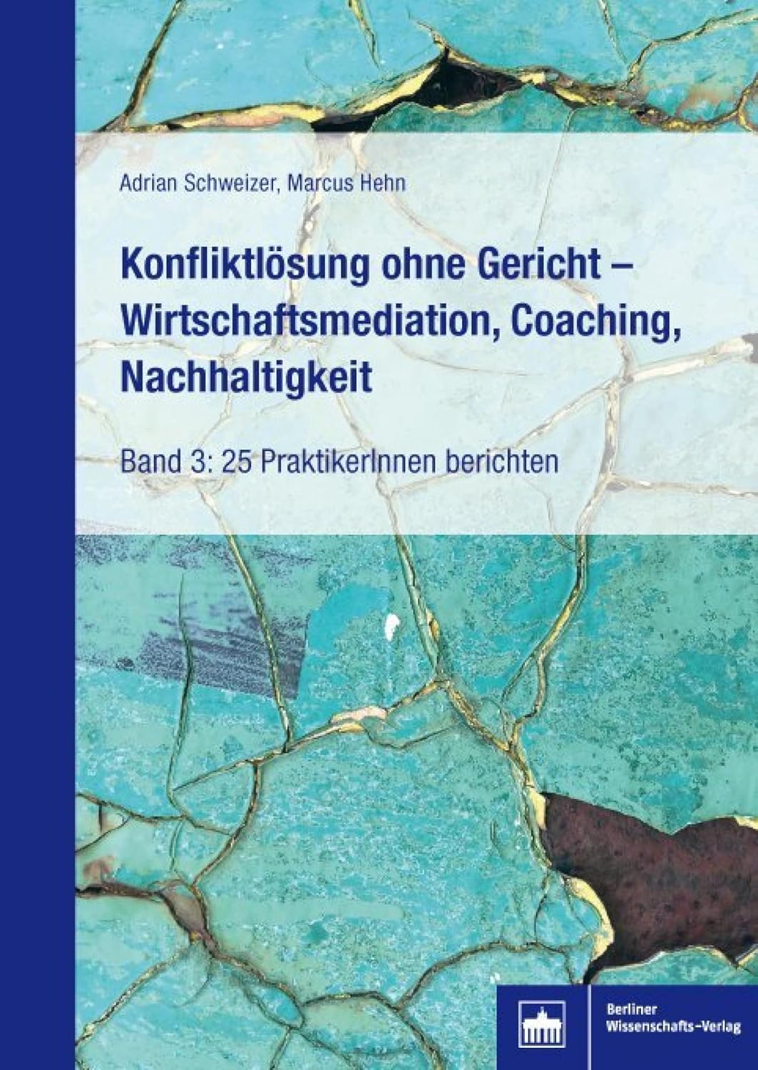 Konfliktlösung ohne Gericht - Wirtschaftsmediation, Coaching, Nachhaltigkeit: Band 3: 25 PraktikerInnen berichten (German Edition) baixar o livro de graça