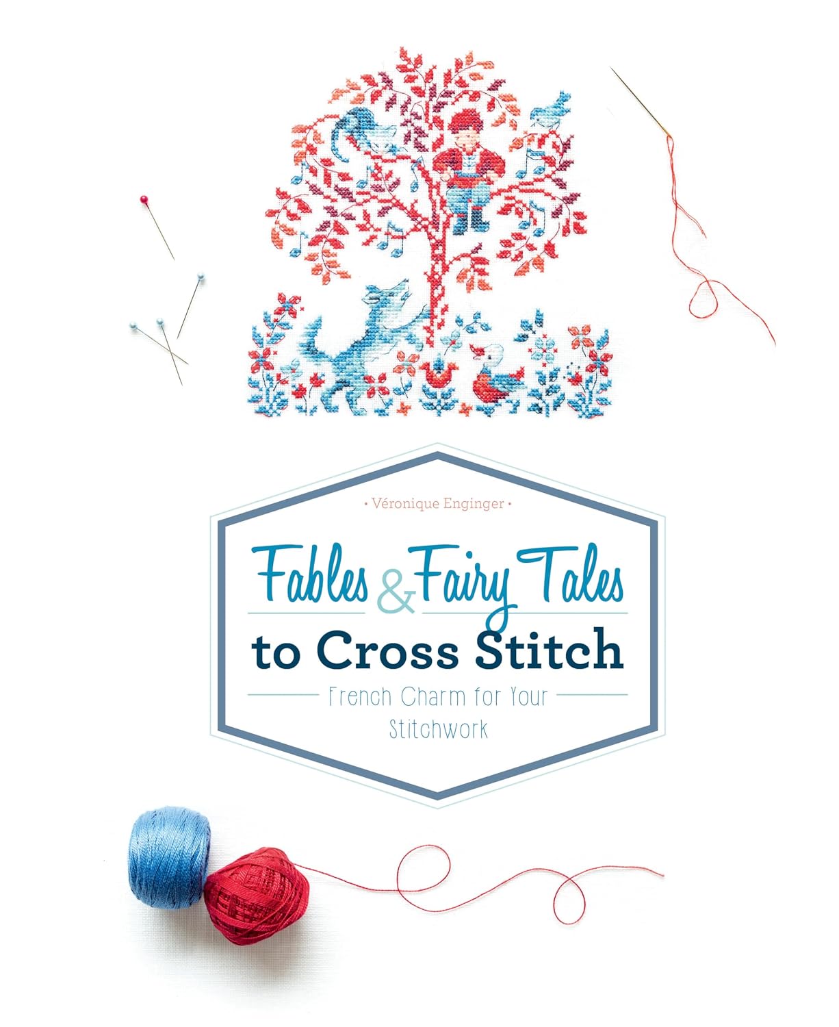 Fables & Fairy Tales to Cross Stitch: French Charm for Your Stitchwork baixar livro de graça