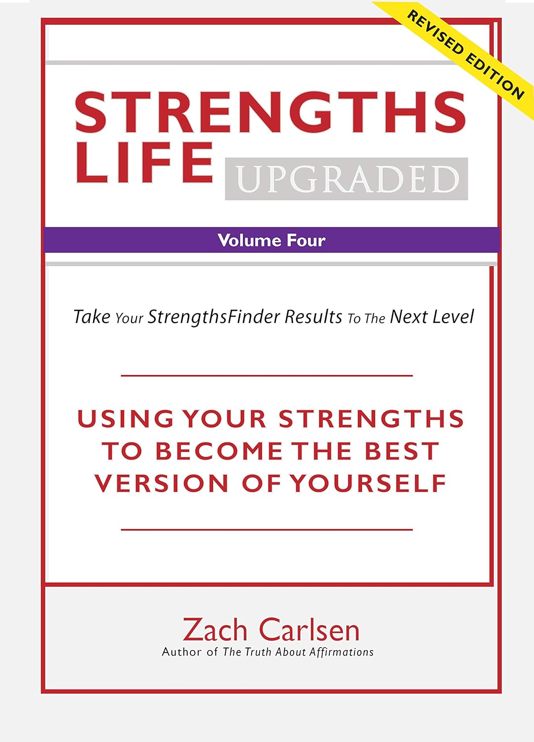 ler totalmente Strengths Life Upgraded, Volume Four: Take Your StrengthsFinder Results to the Next Level (StrengthFinder, Self Help, Leadership, Relationships Book 4) (English Edition)