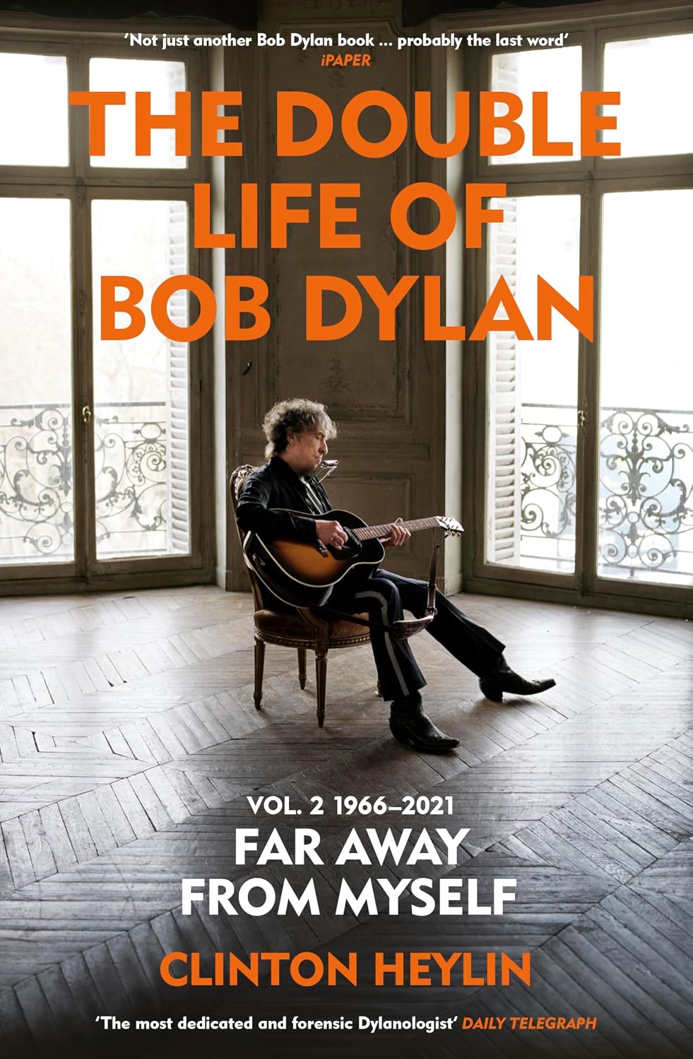 capítulo por capítulo baixar The Double Life of Bob Dylan Volume 2: 1966-2021: ‘Far away from Myself’ (English Edition)