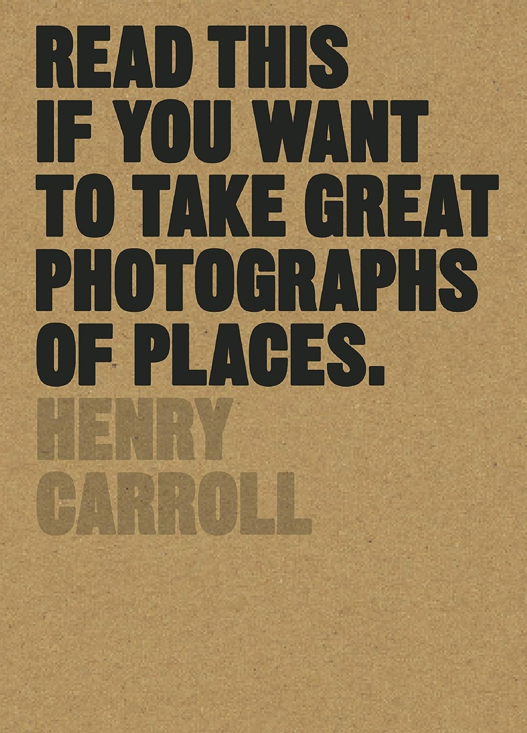 ler totalmente Read This if You Want to Take Great Photographs of Places (English Edition)