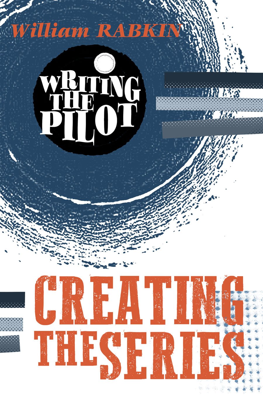 Writing the Pilot: Creating the Series (English Edition) baixar o livro de graça