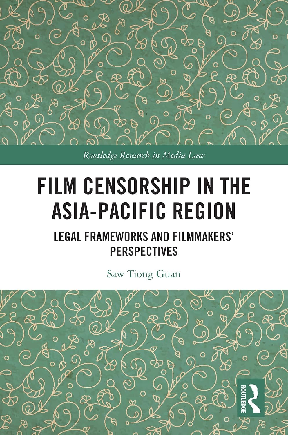 Film Censorship in the Asia-Pacific Region: Legal Frameworks and Filmmakers’ Perspectives (Routledge Research in Media Law) (English Edition) baixar livro de graça