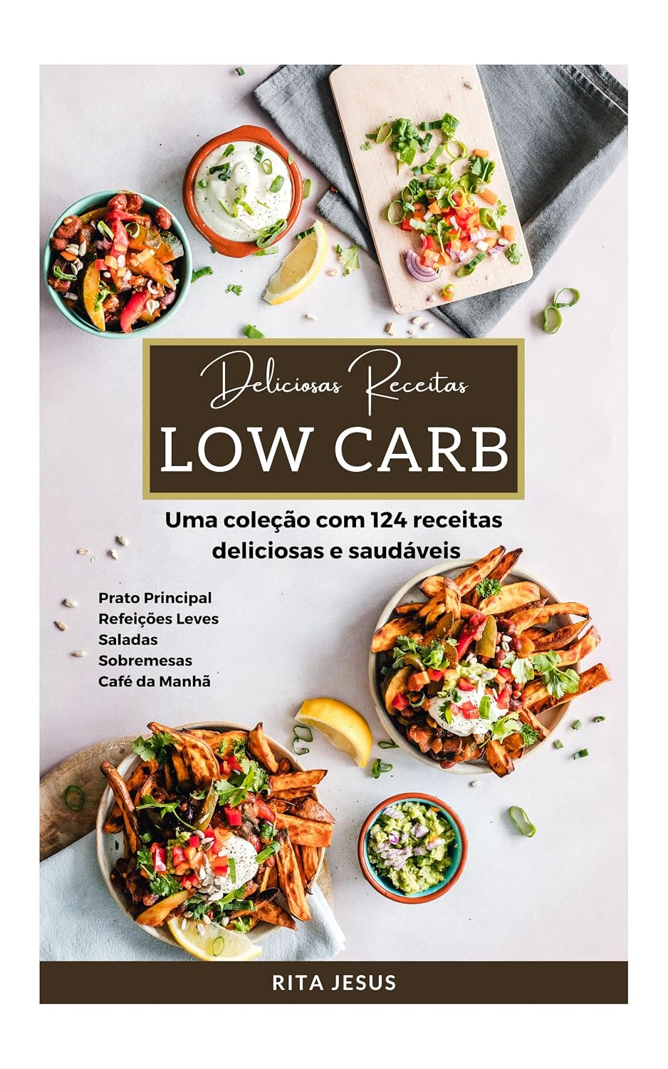 ler totalmente Deliciosas Receitas Low Carb: Uma coleção com 124 receitas deliciosas e saudáveis