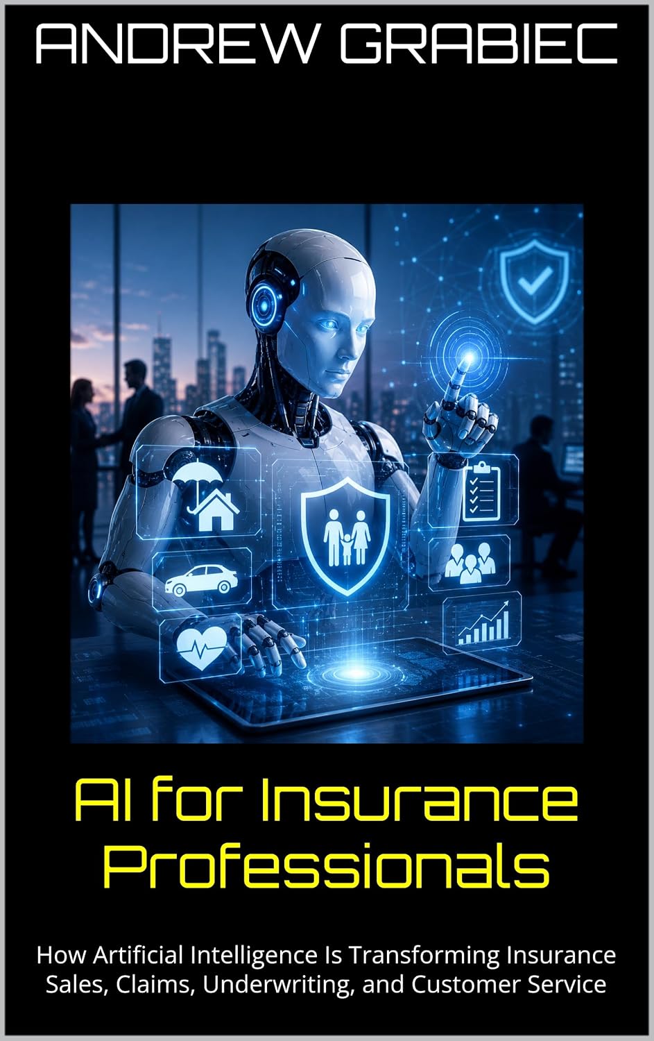 ler totalmente AI for Insurance Professionals: How Artificial Intelligence Is Transforming Insurance Sales, Claims, Underwriting, and Customer Service (English Edition)