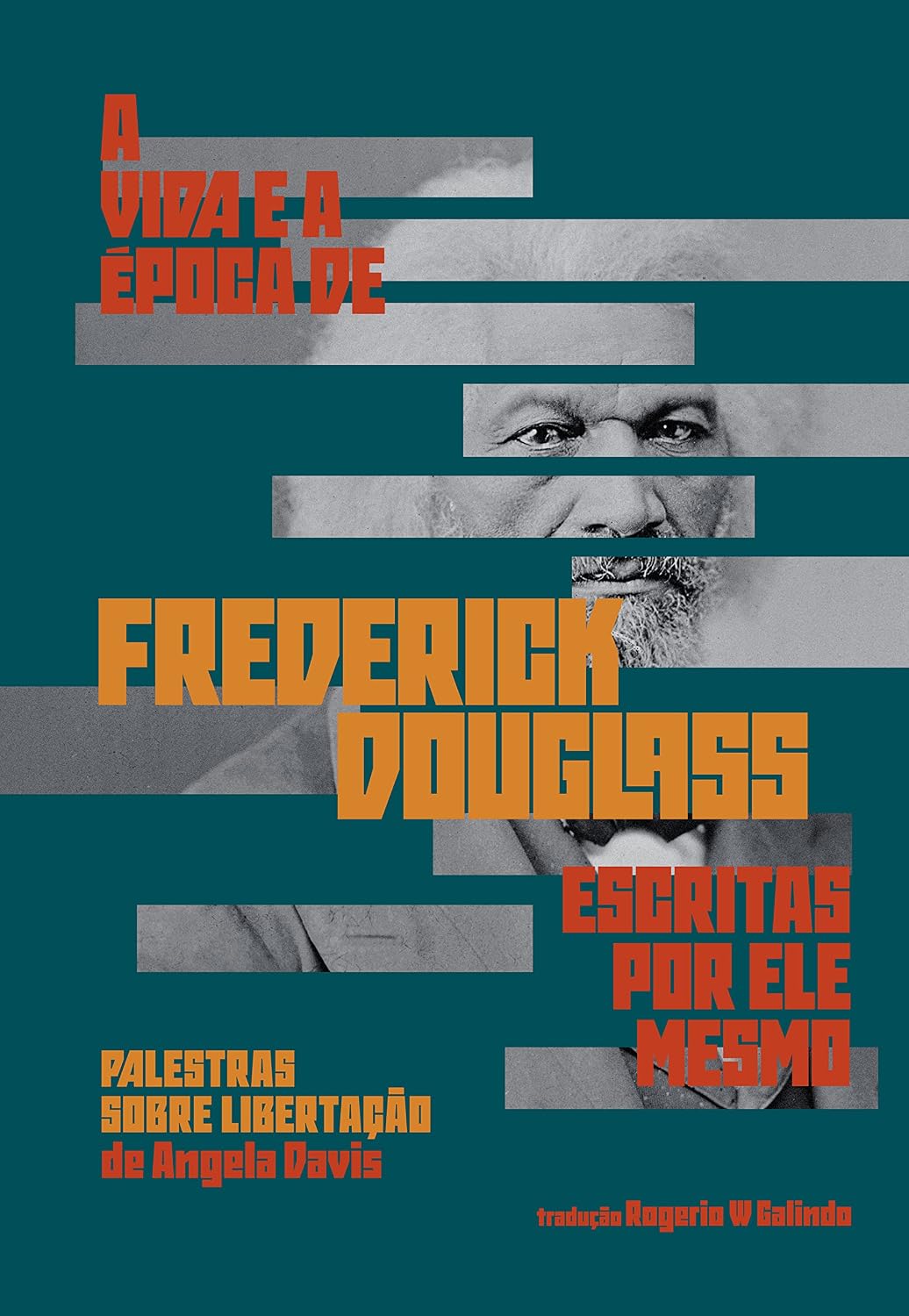 A vida e a época de Frederick Douglass escritas por ele mesmo baixar livro de graça