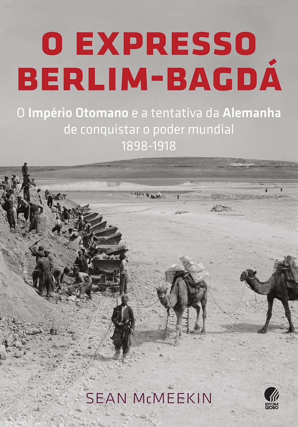 O expresso Berlim-Bagdá: O Império Otomano e a tentativa da Alemanha de conquistar o poder mundial 1898-1918 baixar livro de graça