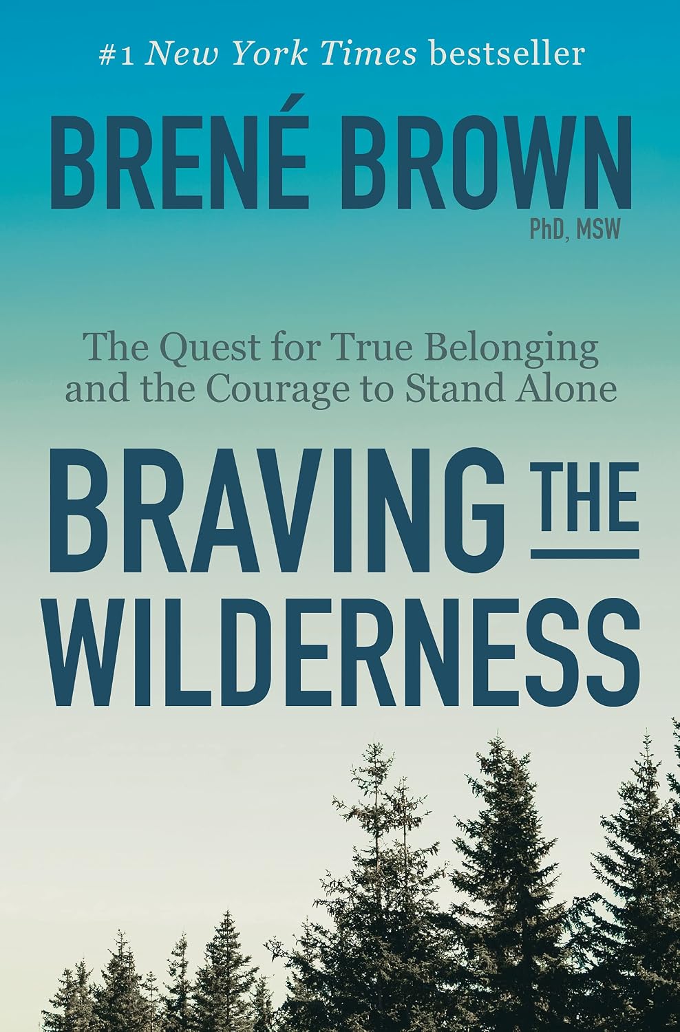 Braving the Wilderness: Reese's Book Club: The Quest for True Belonging and the Courage to Stand Alone (English Edition)