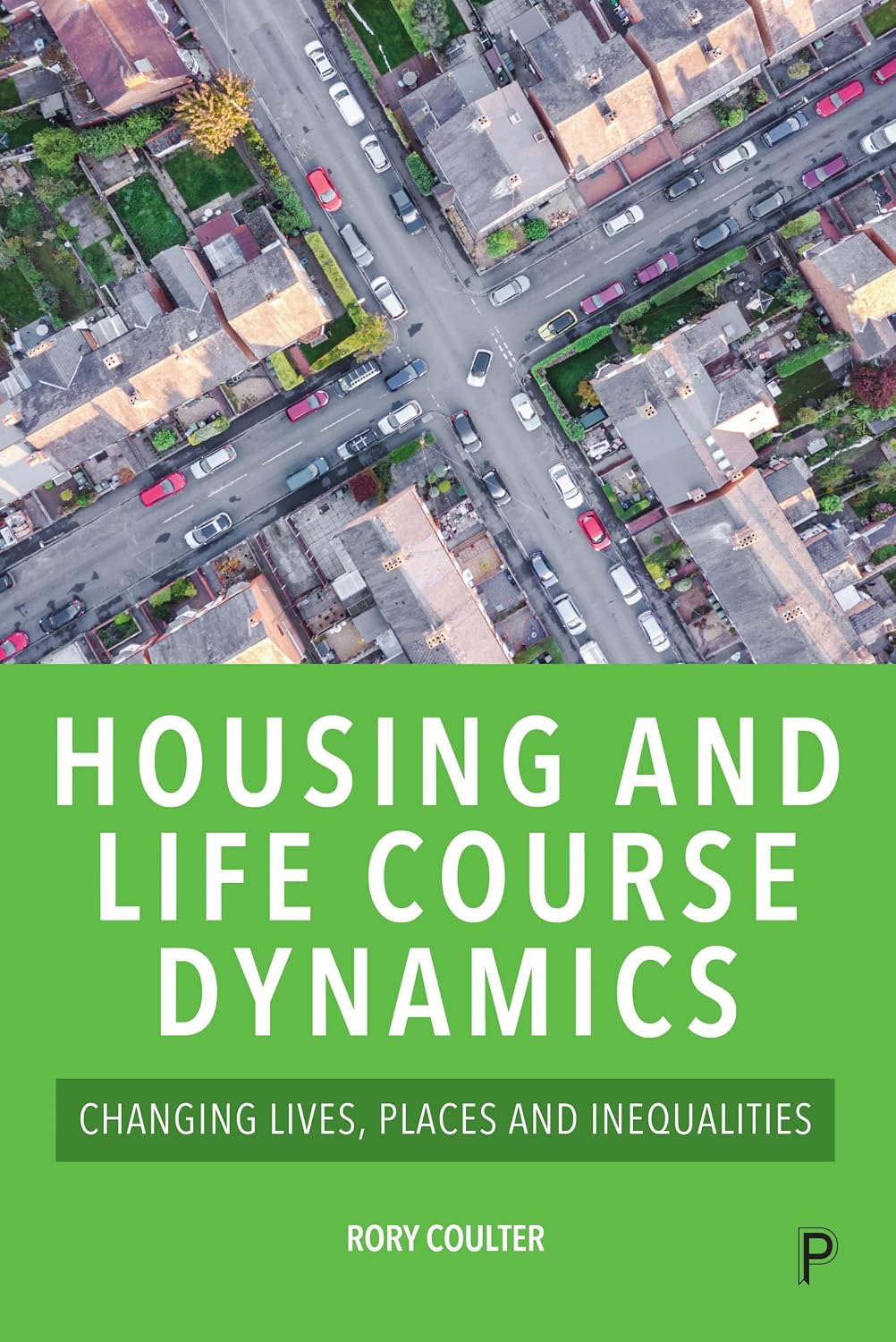 Housing and Life Course Dynamics: Changing Lives, Places and Inequalities (English Edition) baixar o livro de graça