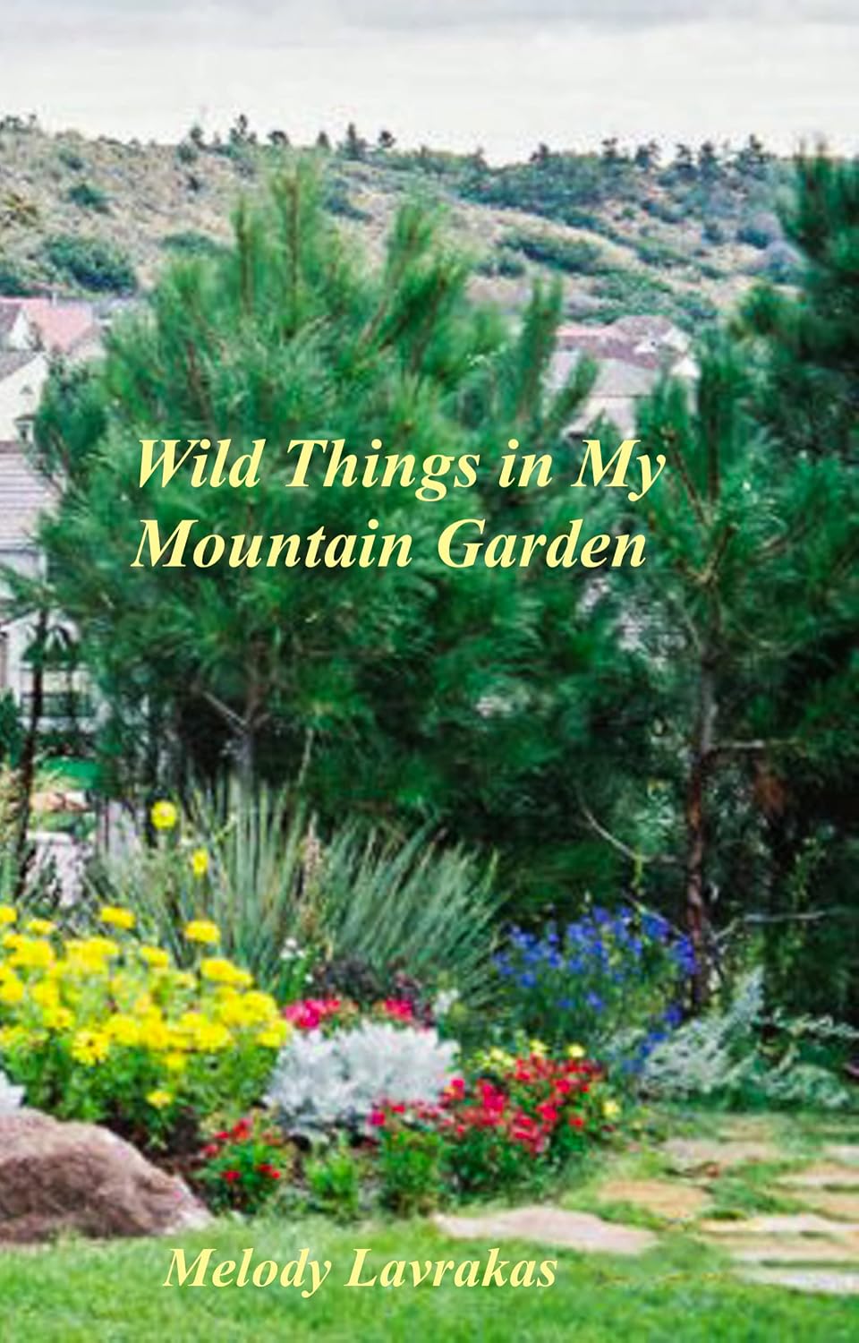 ler totalmente Wild Things in My Mountain Garden (English Edition)