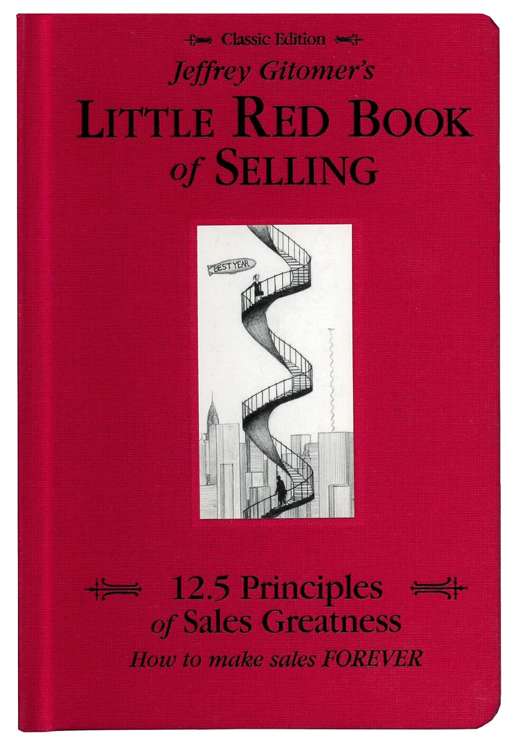 Jeffrey Gitomer's Little Red Book of Selling: 12.5 Principles of Sales Greatness, How to Make Sales FOREVER (English Edition) baixar livro de graça