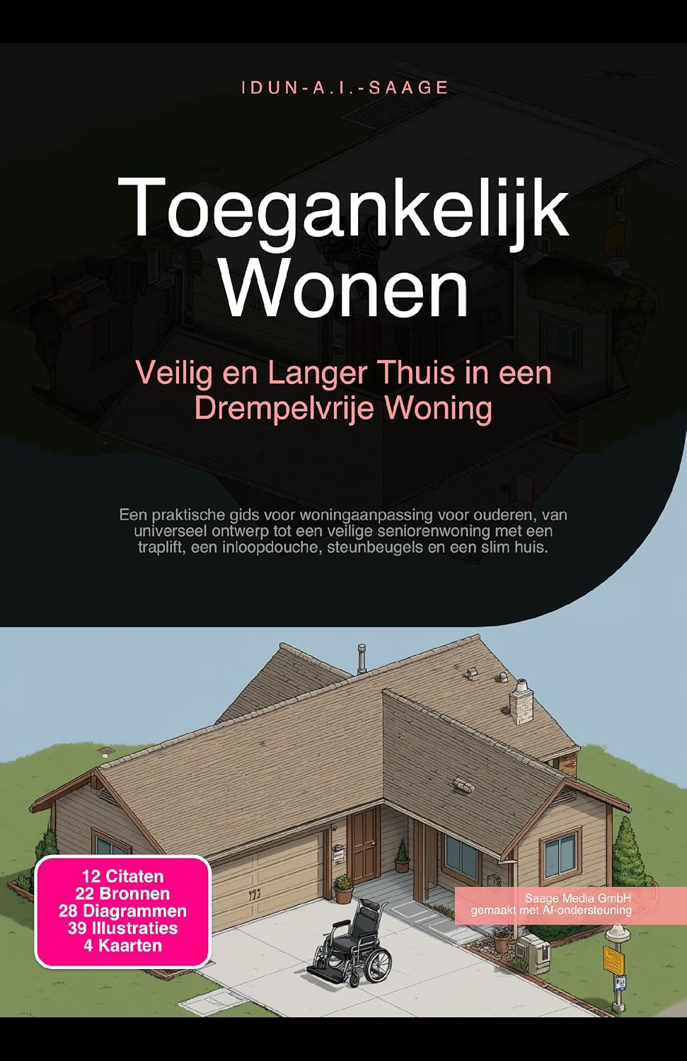 Toegankelijk Wonen: Veilig en Langer Thuis in een Drempelvrije Woning (Dutch Edition) baixar o livro de graça