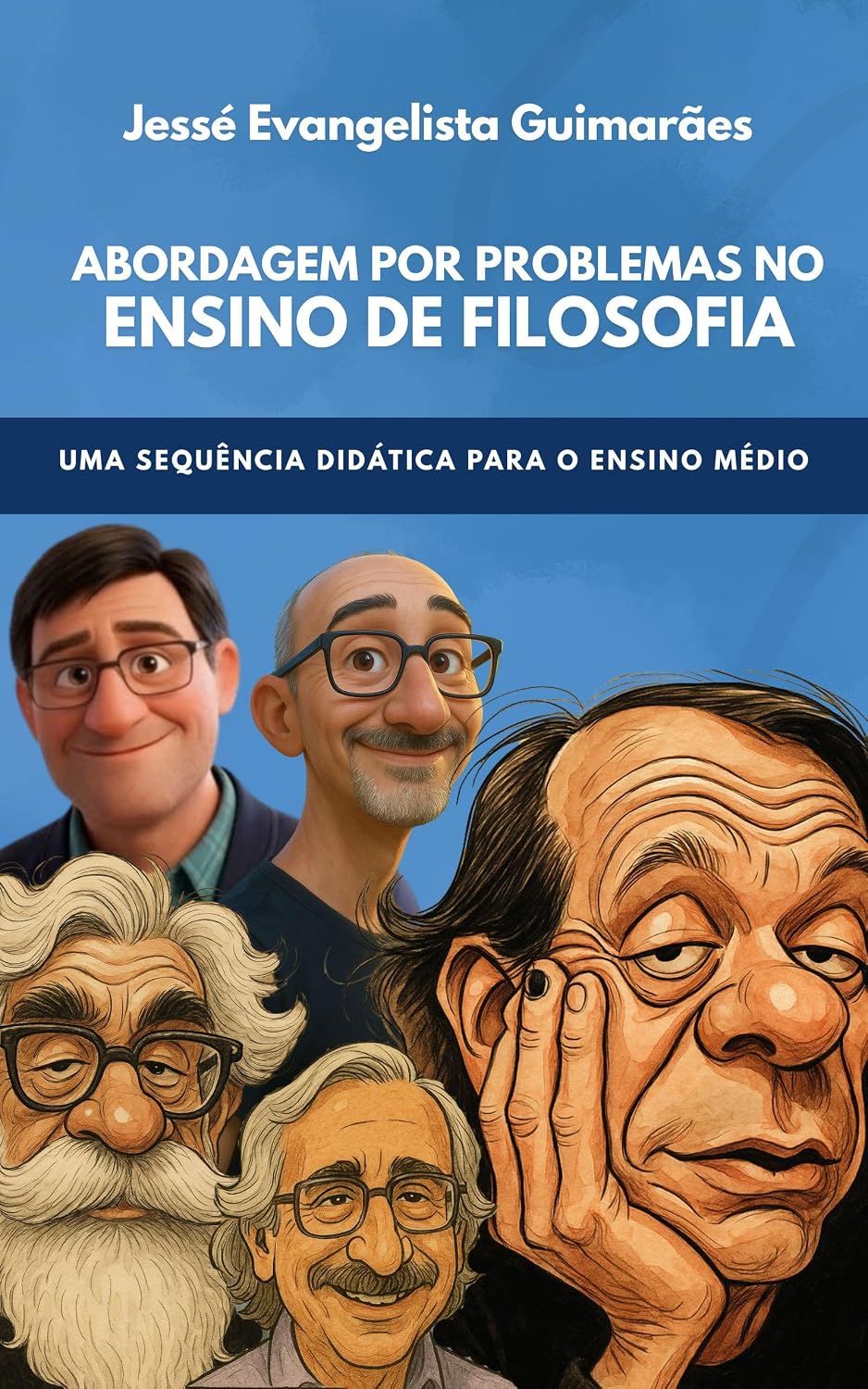 Abordagem por problemas no ensino de Filosofia: uma sequência didática para o Ensino Médio. baixar livro de graça