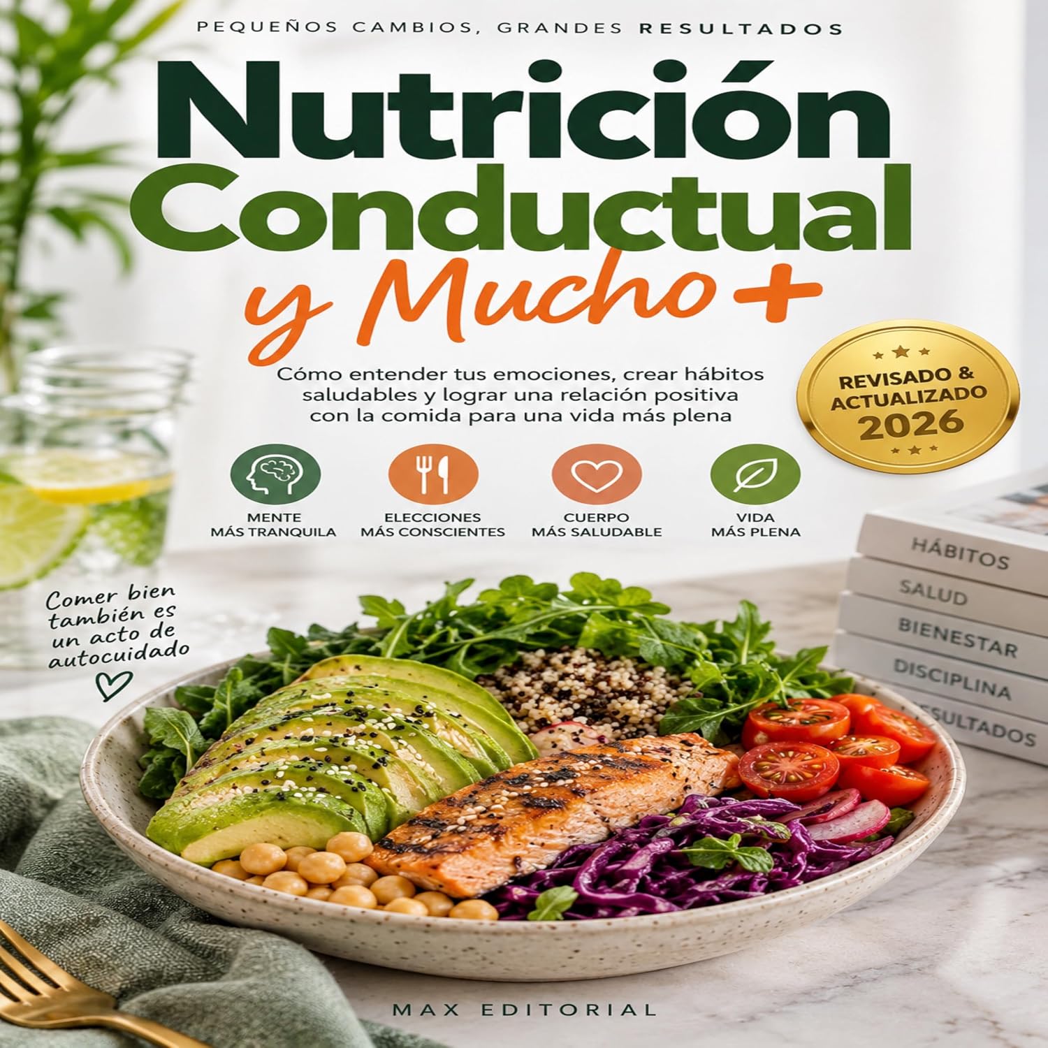 Nutrición Conductual y Mucho+: Cómo entender tus emociones, crear hábitos saludables y lograr una relación positiva con la comida para una vida más plena... Conductual: Salud y Vida) (Spanish Edition) baixar livro de graça