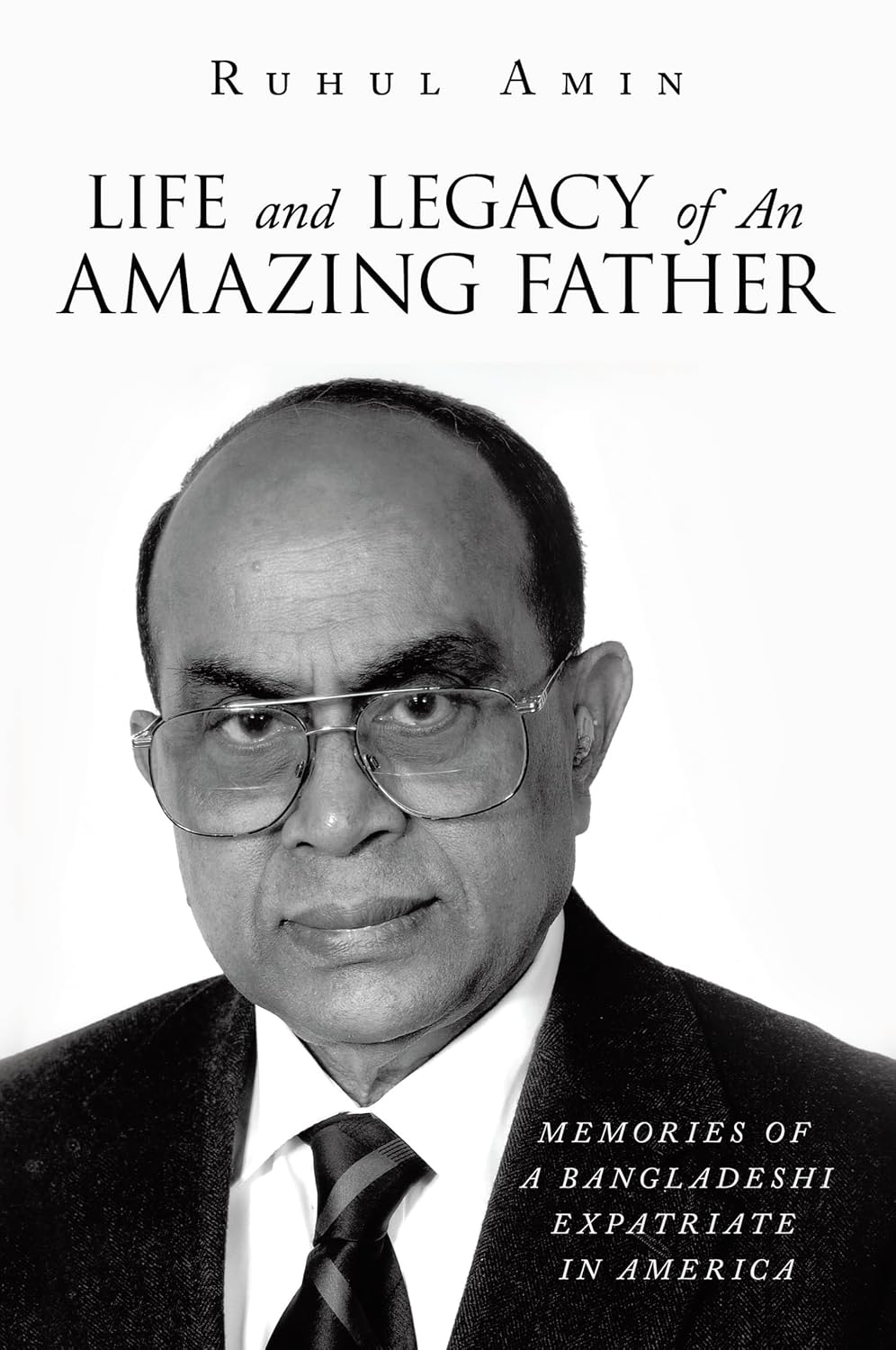 capítulo por capítulo baixar Life and Legacy of An Amazing Father: Memories of a Bangladeshi Expatriate in America (English Edition)