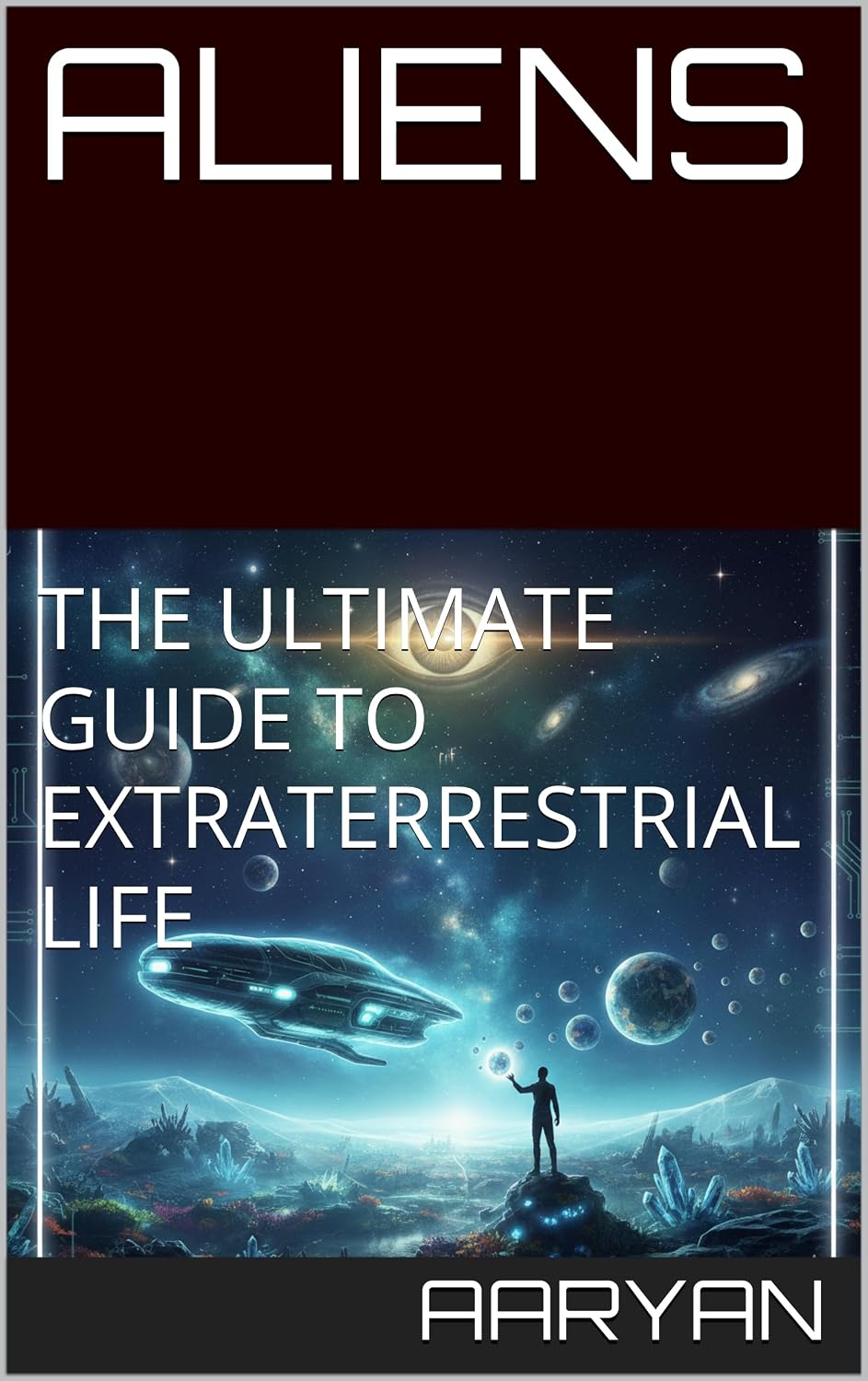 ALIENS: THE ULTIMATE GUIDE TO EXTRATERRESTRIAL LIFE (English Edition) baixar livro de graça
