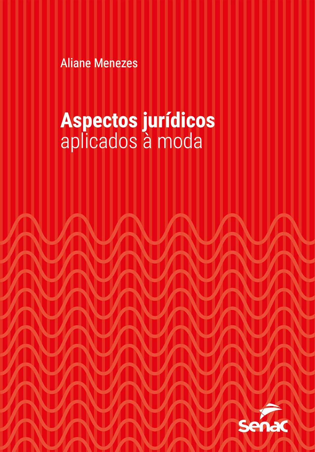 Aspectos jurídicos aplicados à moda (Série Universitária)