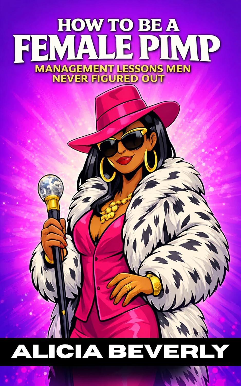 How to Be a Female Pimp: Management Lessons Men Never Figured Out (English Edition) baixar livro de graça