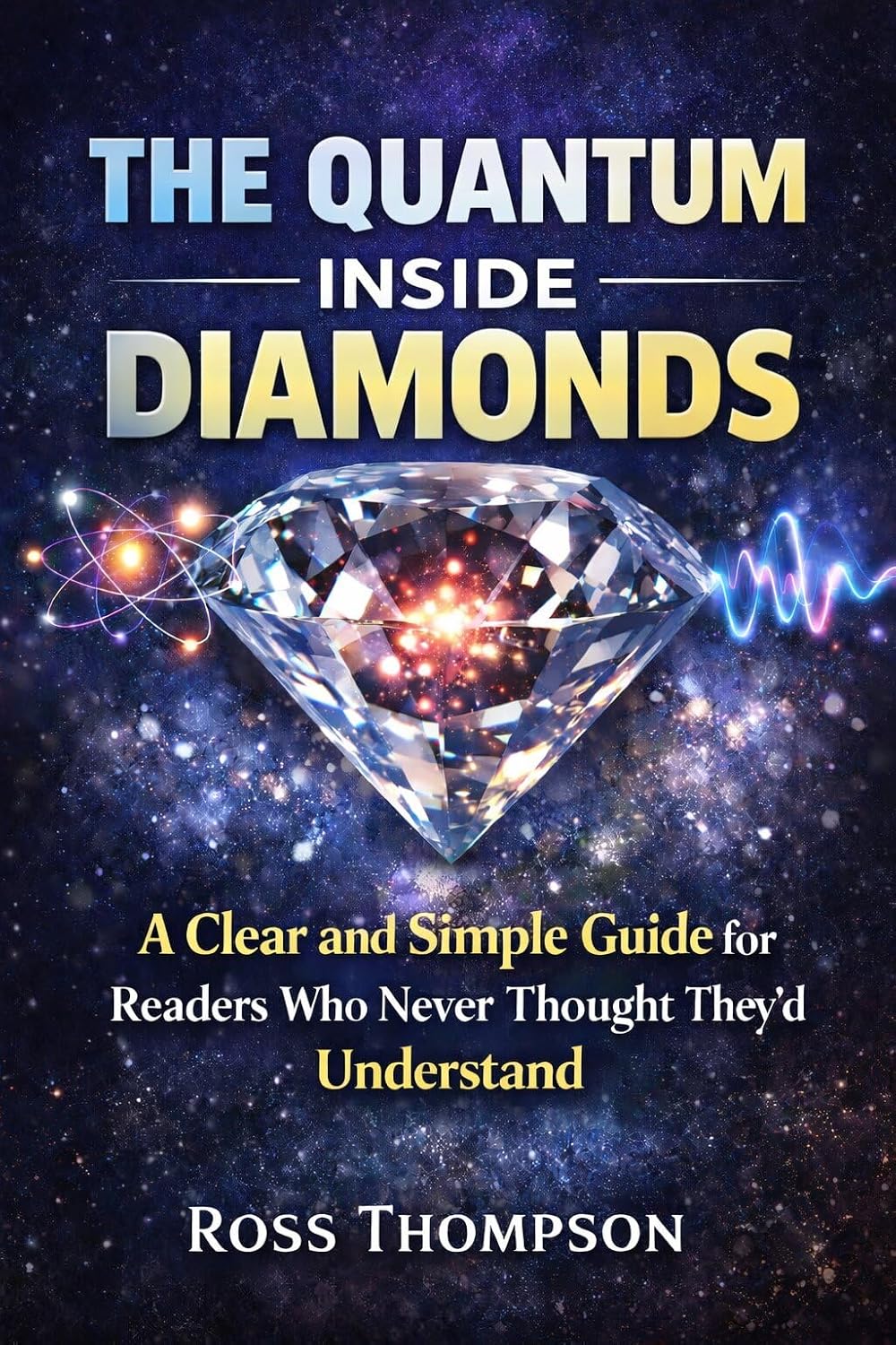 ler totalmente The Quantum Inside Diamonds: A simple guide (English Edition)