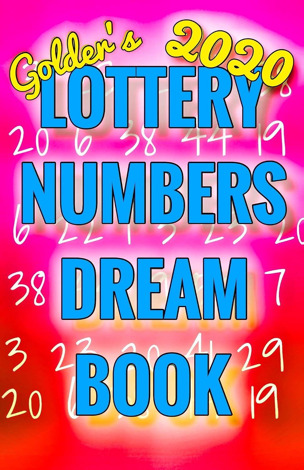 2020 Lottery Numbers Dream Book: Code Your Dreams Into Lotto Numbers You Can Use (USA, UK, EUROPE, Canada, Aus) (English Edition) baixar livro de graça