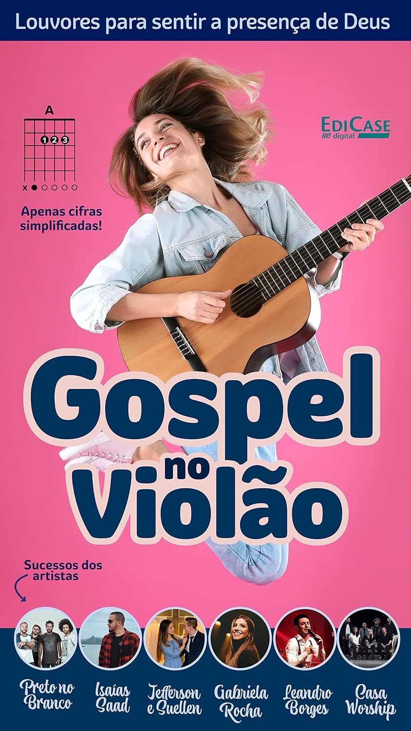 ler totalmente Gospel No Violão Ed. 36 - Gospel no violão - aprenda a tocar! Apenas cifras simplificadas! Louvores para sentir a presença de Deus. (EdiCase Digital)