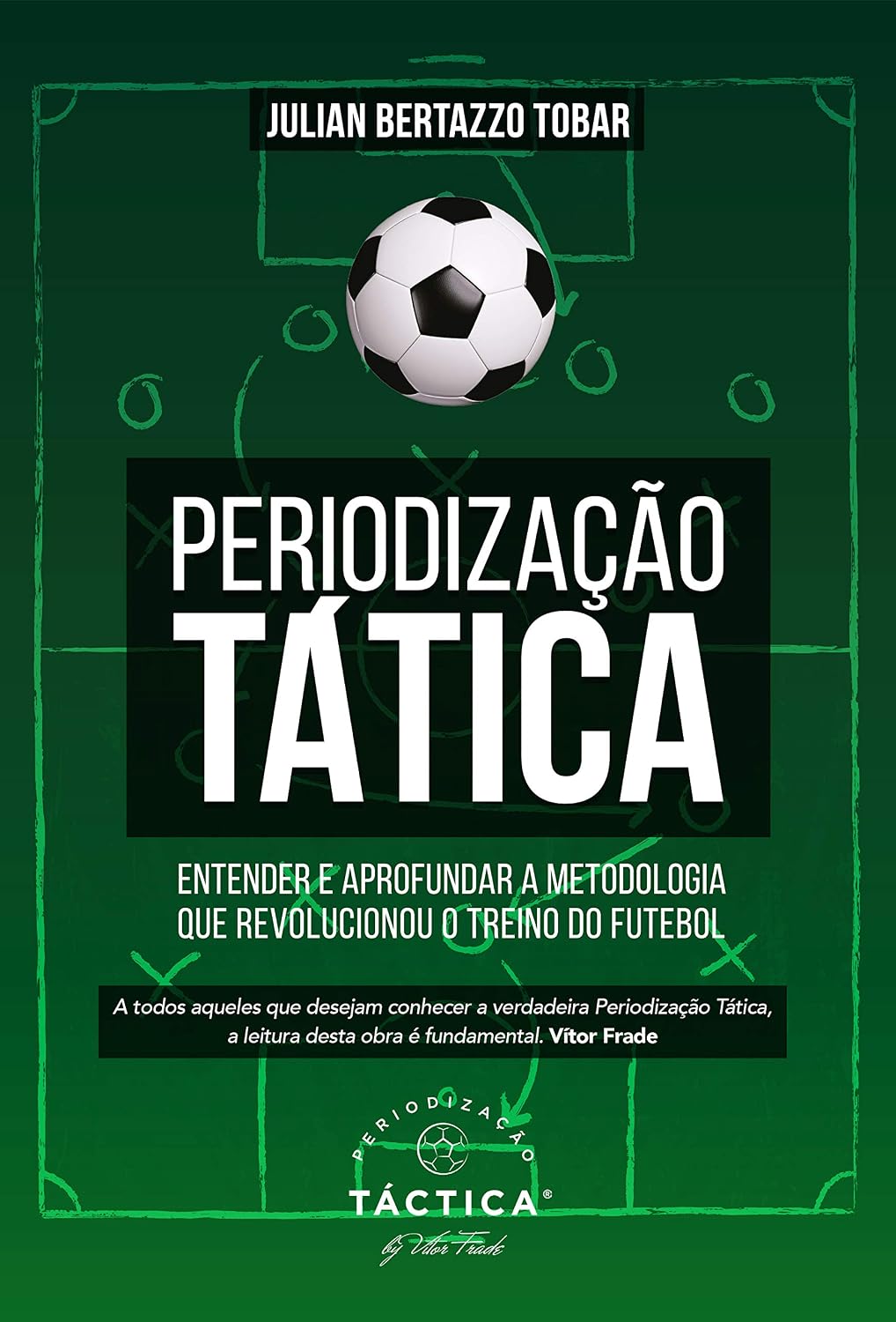 Periodização Tática - Entender e Aprofundar a Metodologia que Revolucionou o Treino do Futebol baixar o livro de graça