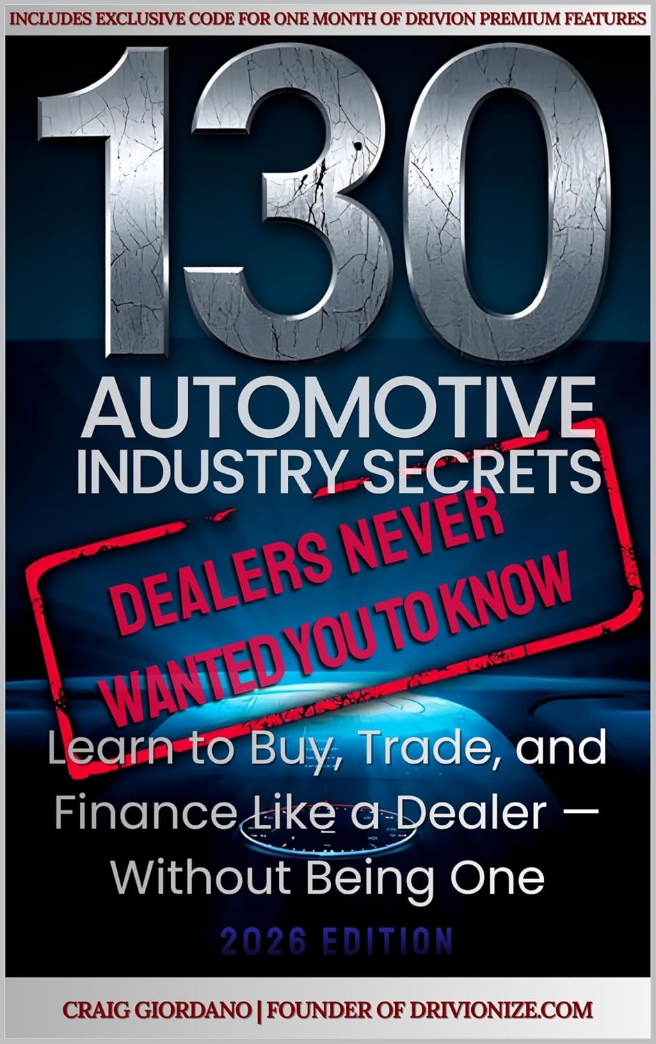 130 Automotive Industry Secrets (2026 Edition): The Insider Playbook the Dealerships Don’t Want You to Read (English Edition) baixar livro de graça