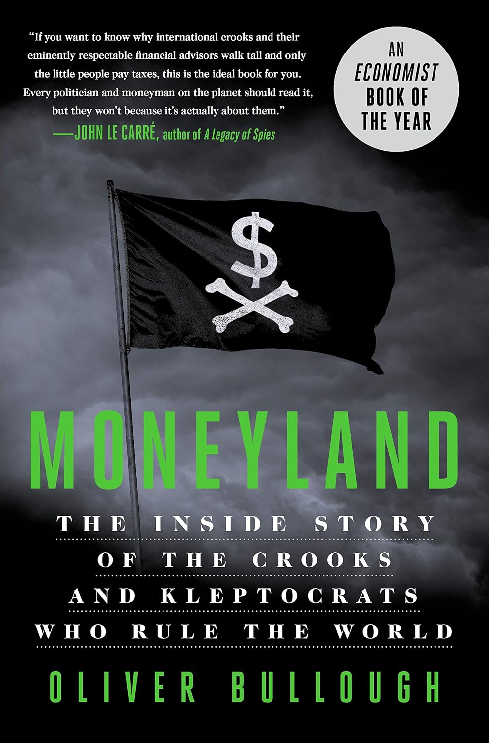 Moneyland: The Inside Story of the Crooks and Kleptocrats Who Rule the World baixar livro de graça